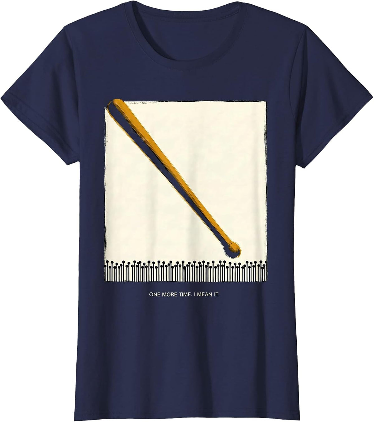 Women's One More Time I Mean It Funny Music Teacher Appreciation T-Shirt - Navy Blue