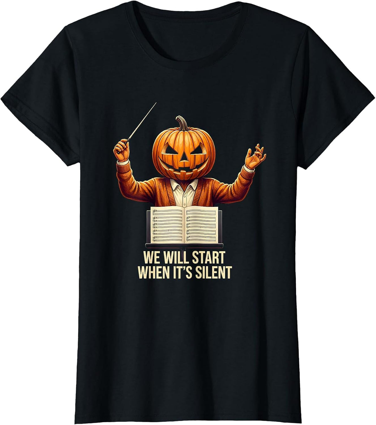 Women's We Will Start When It's Silent Funny Music Teacher Halloween T-Shirt - Black