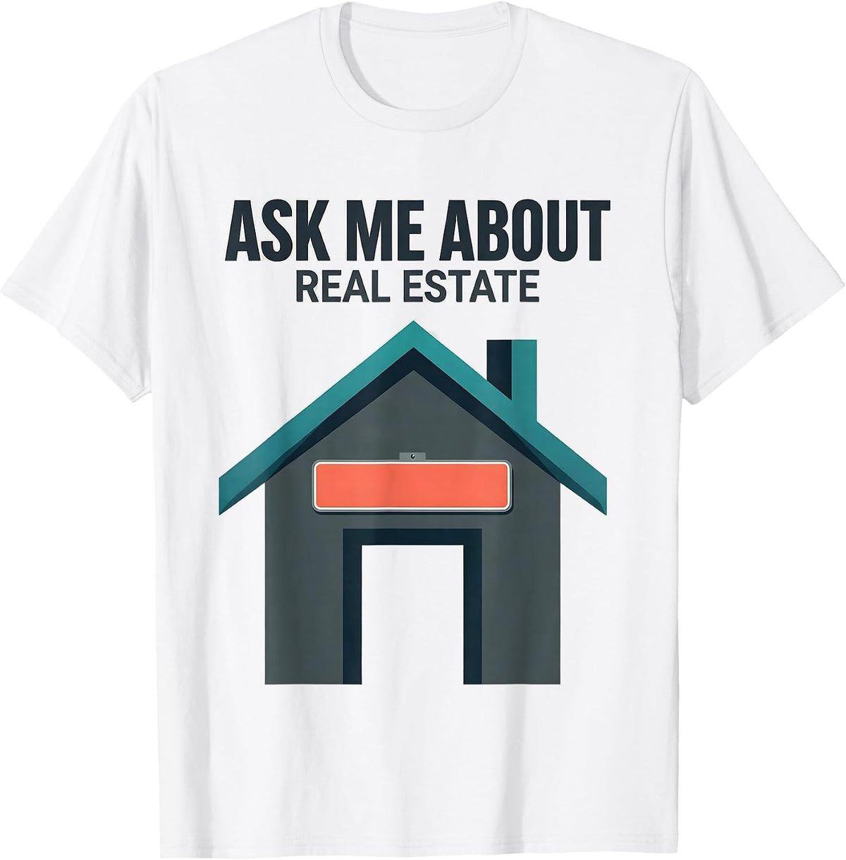 Men's Ask Me About Real Estate Funny Realtor Real Estate Agent T-Shirt - White