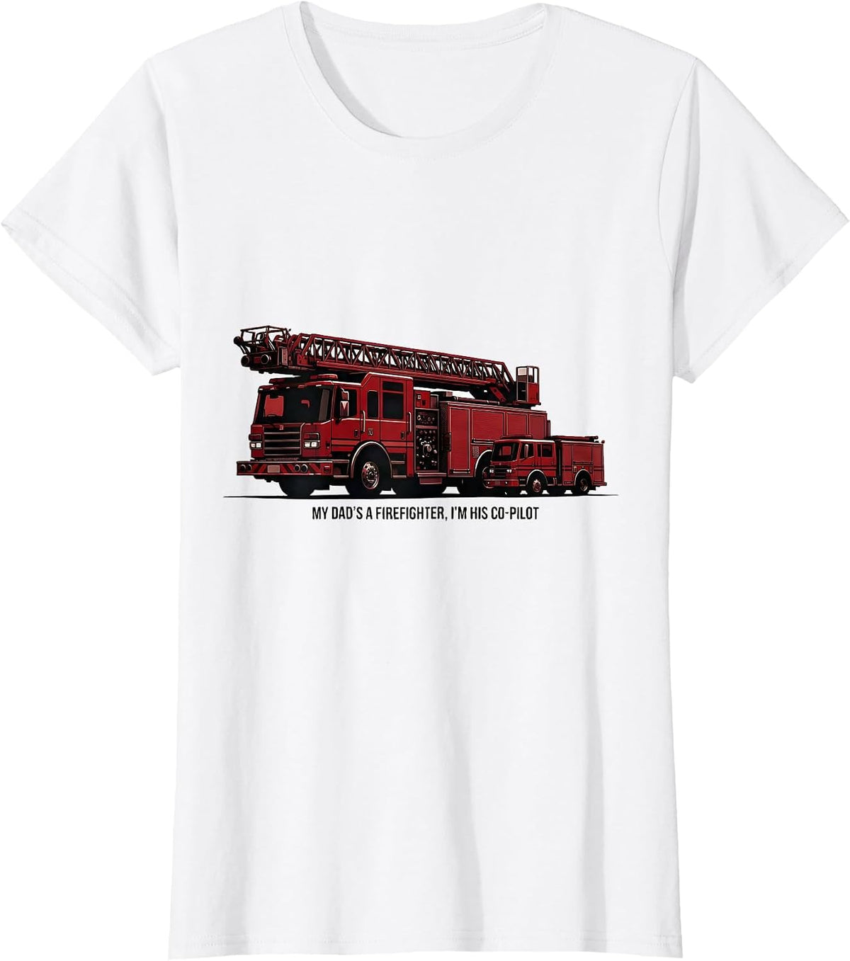 My Dad's A Firefighter, I'm His Co-Pilot Toddler T-Shirt - White