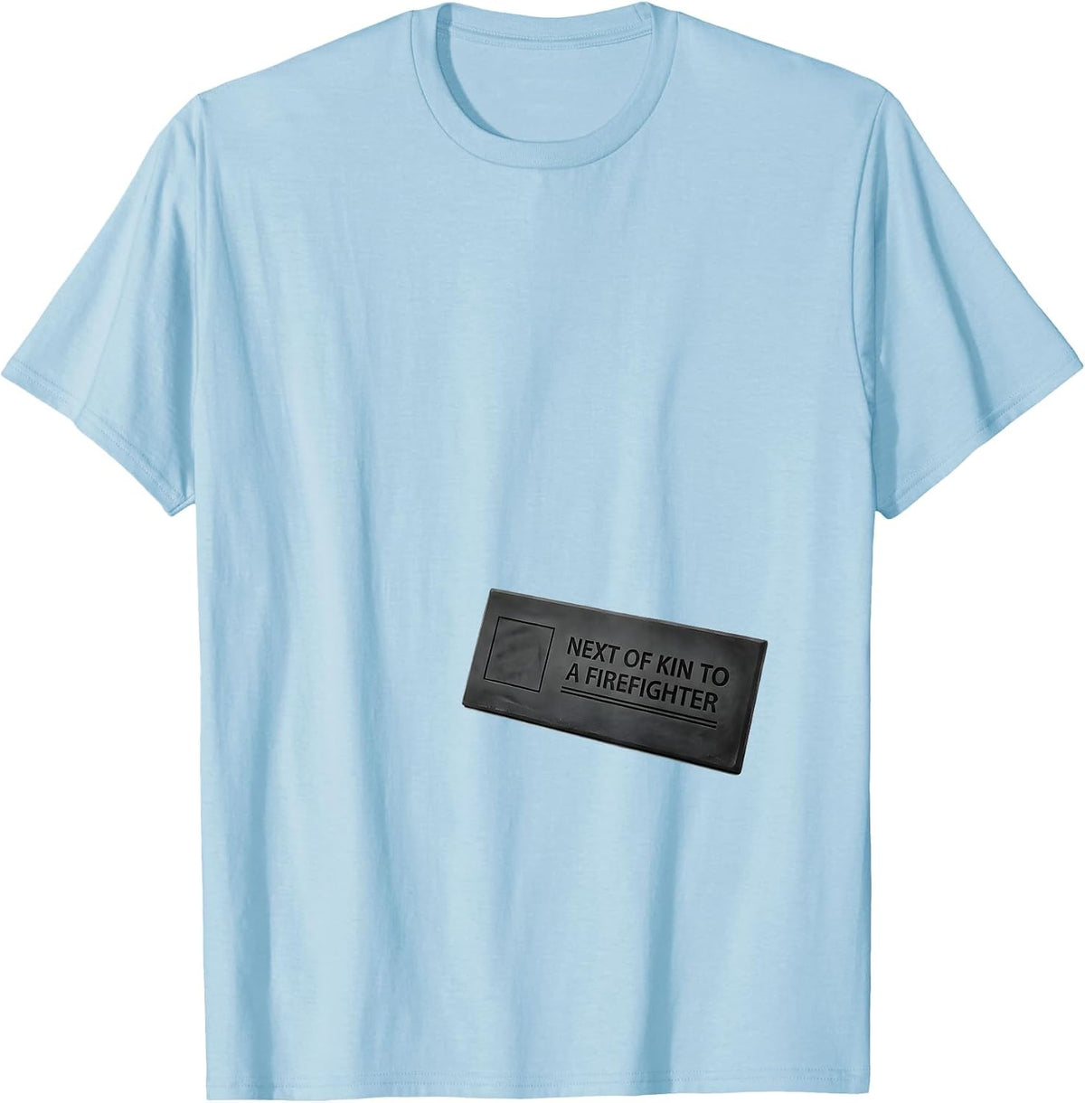 Men's Next Of Kin To A Firefighter Tribute Family Pride Gift T-Shirt - Baby Blue