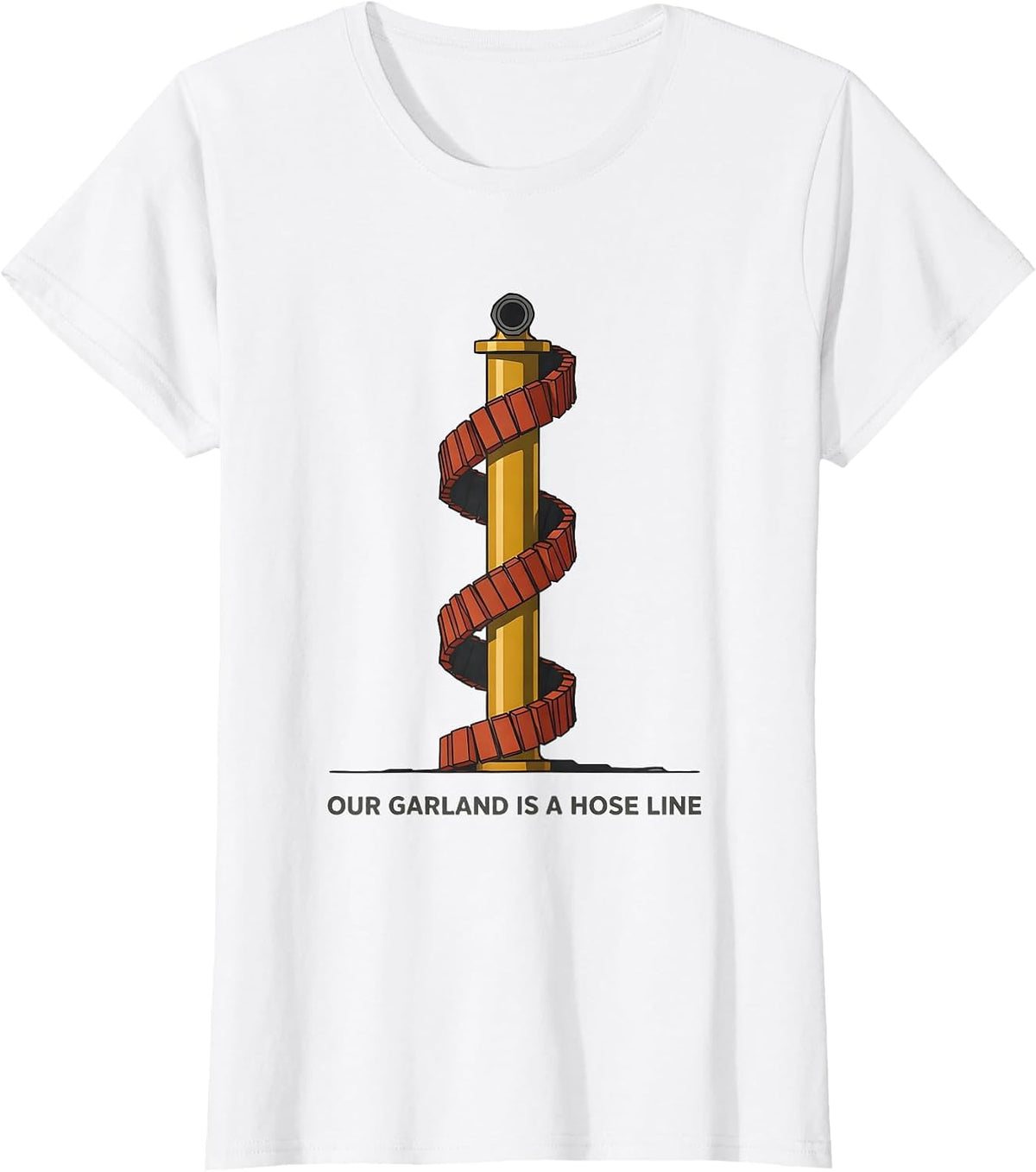 Our Garland Is A Hose Line Midcentury Modern Firefighter T-Shirt - White