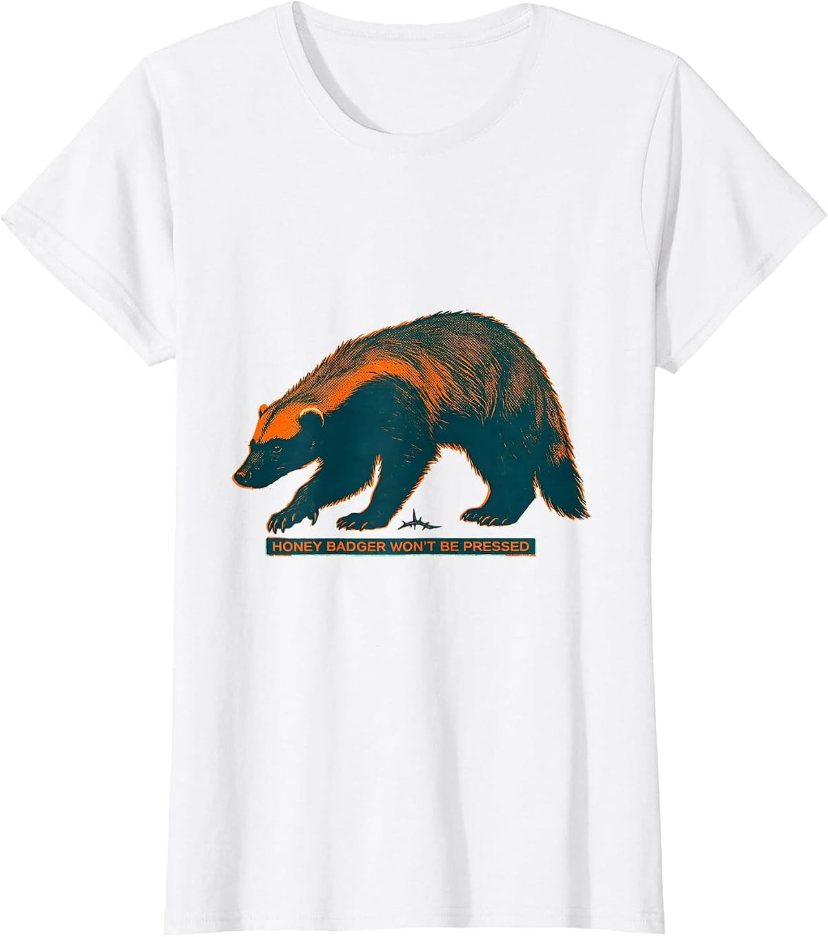 Honey Badger Won’t Be Pressed Funny Animal Lover Humor T-Shirt - White