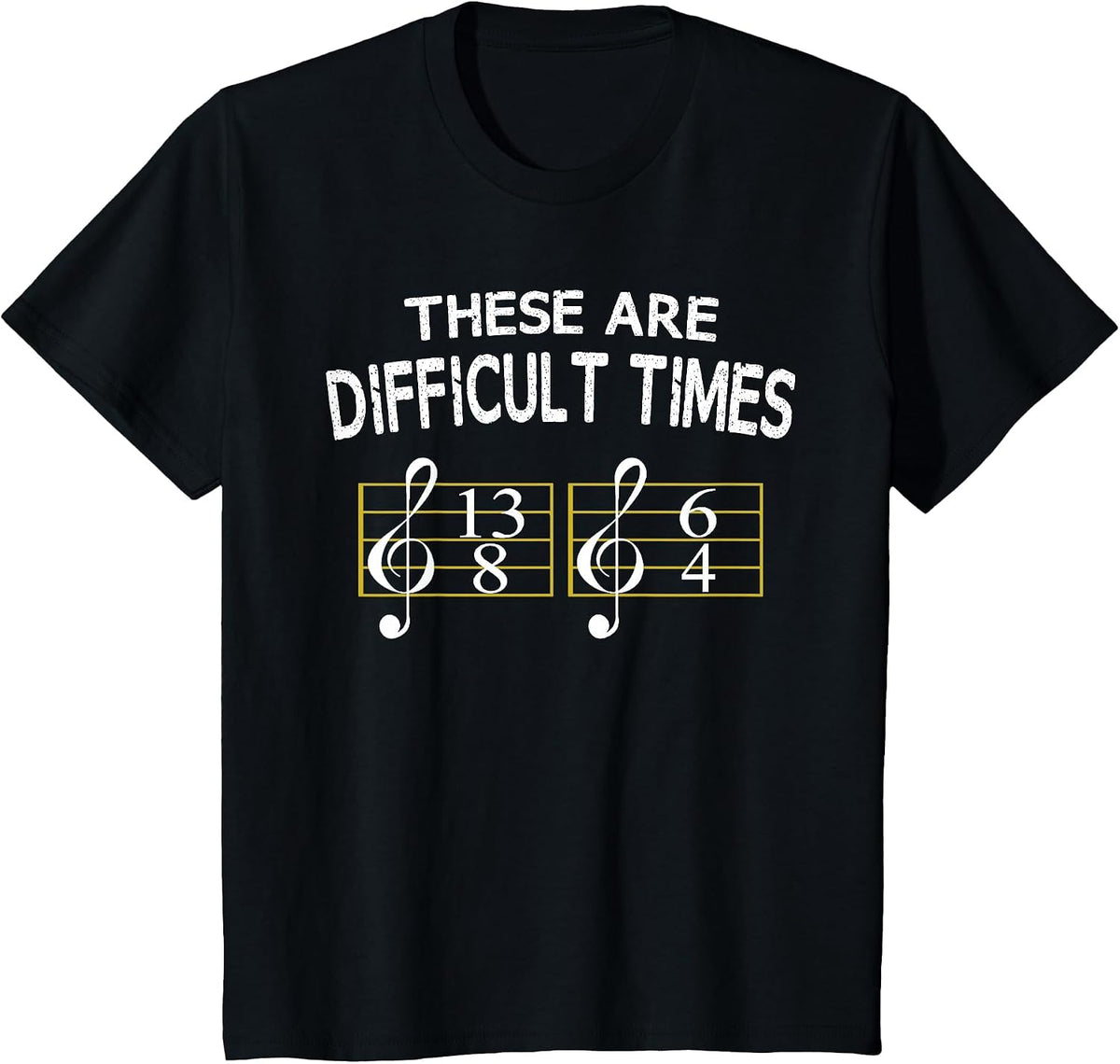 These are Difficult Times T-Shirt Music Lovers Tee Shirt T-Shirt - Black