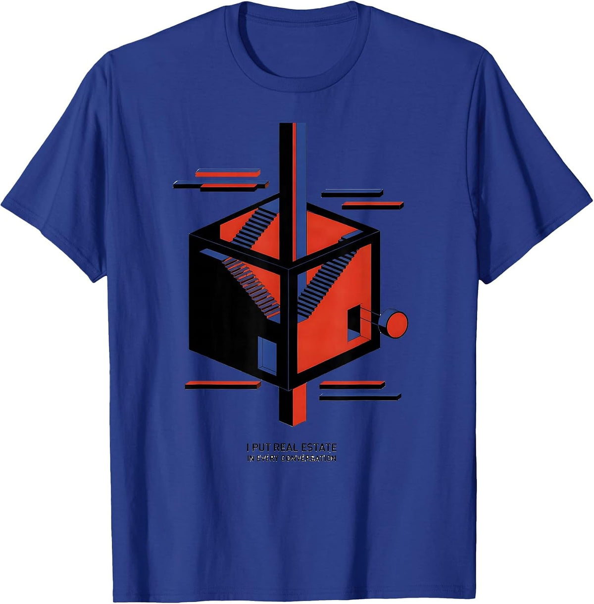 Men's I Put Real Estate In Every Conversation Funny Realtor T-Shirt - Royal Blue