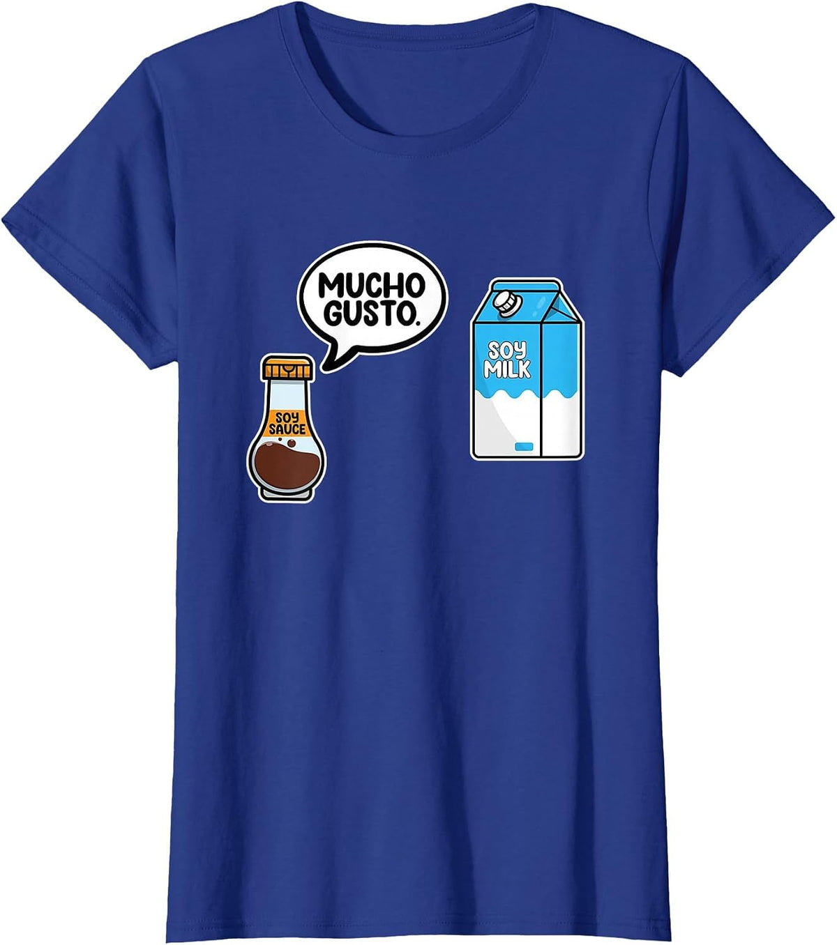 Mucho Gusto Soy Sauce Soy Milk Spanish Teacher T-Shirt - Royal Blue