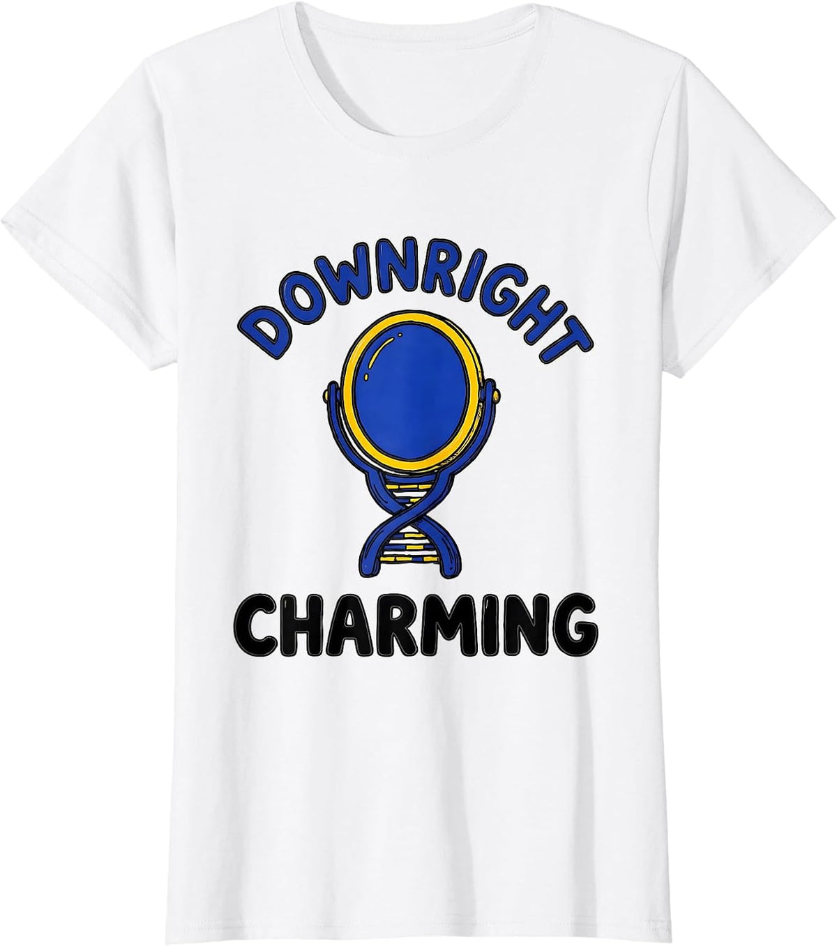 Women's Downright Charming Sentimental Down Syndrome Awareness T-Shirt - White