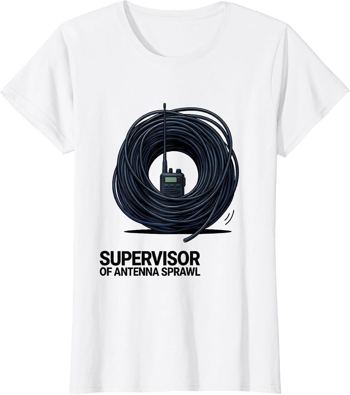 Supervisor Of Antenna Sprawl Funny Ham Radio Operator Humor T-Shirt - White
