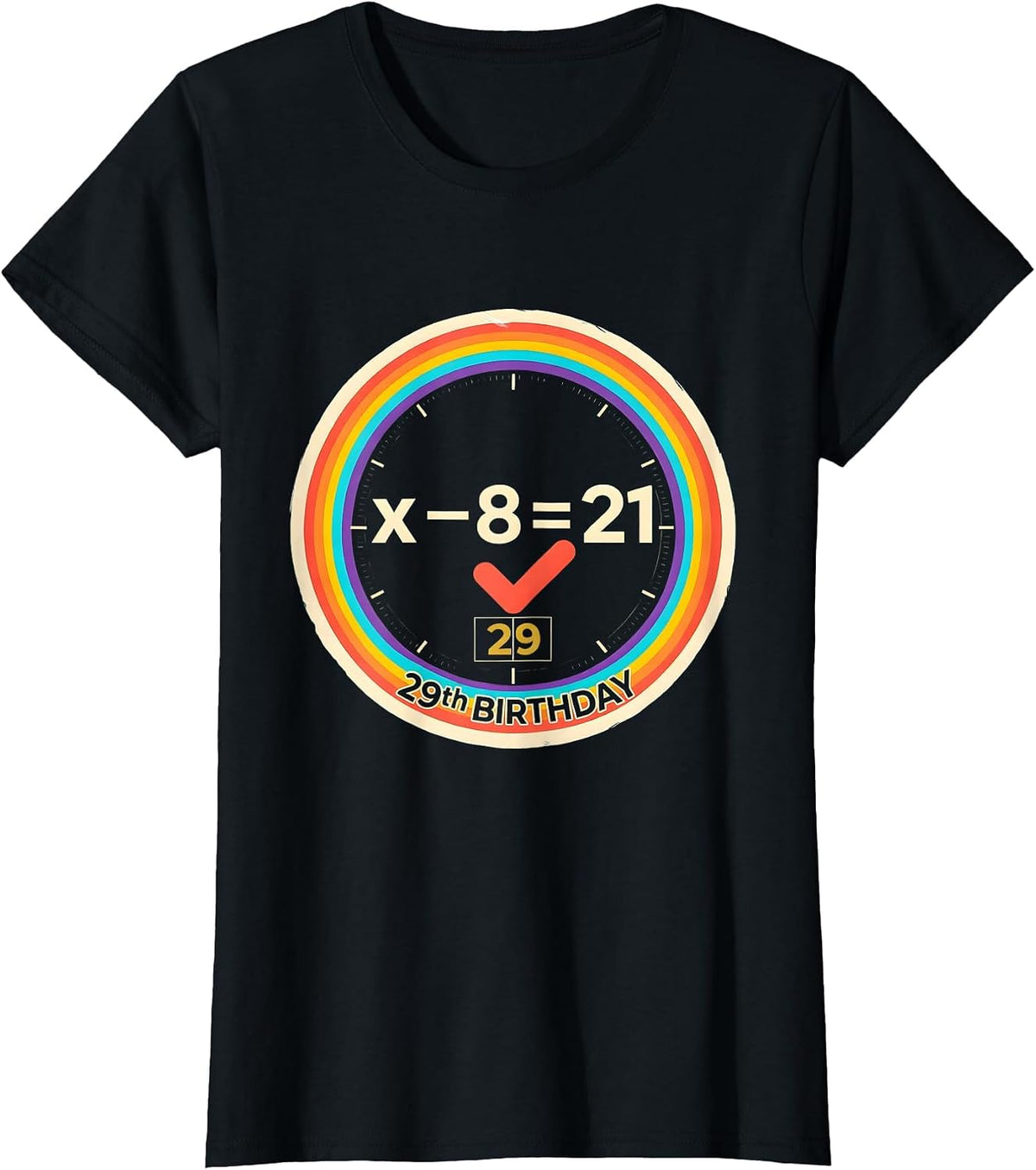 x − 8 = 21, 29th Birthday Colorful Math Humor Age Gift T-Shirt - Black