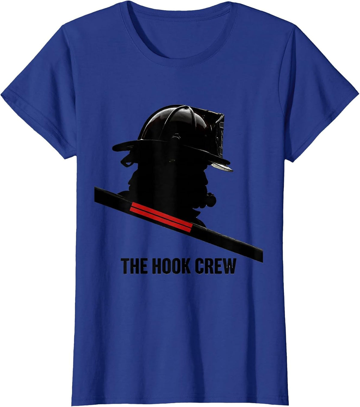Women's THE HOOK CREW Firefighter Silhouette Humor Tribute Gift T-Shirt - Royal Blue