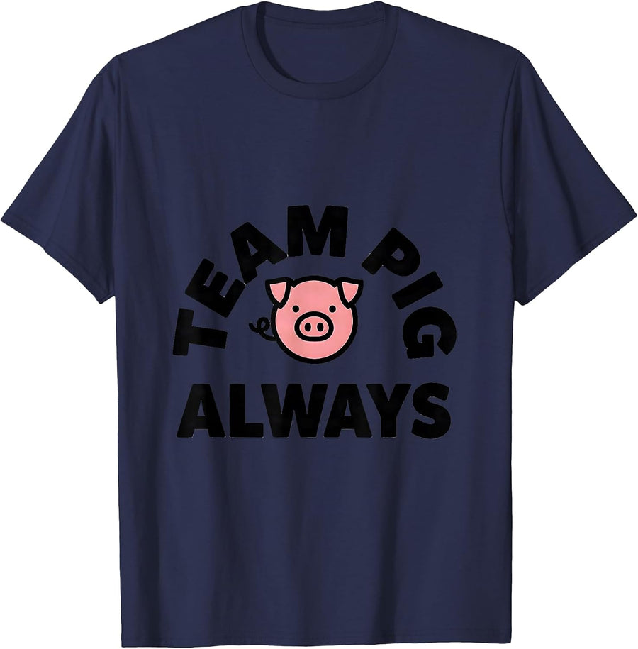 Team Pig Always Funny Pig Farm Animal Lover Humor T-Shirt - Navy Blue