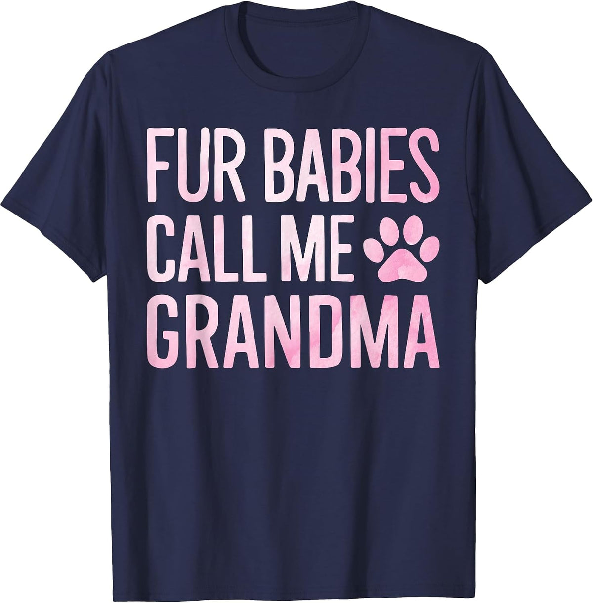 Fur Babies Call Me Grandma Dog Grandma T-Shirt - Navy Blue
