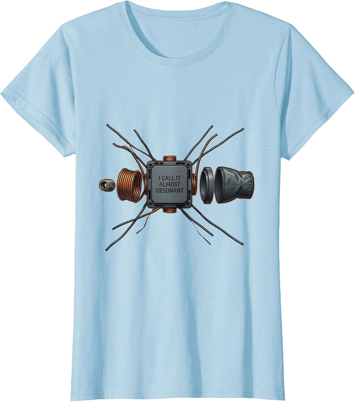 I Call It Almost Resonant Funny Ham Radio Operator Hobbyist T-Shirt - Baby Blue
