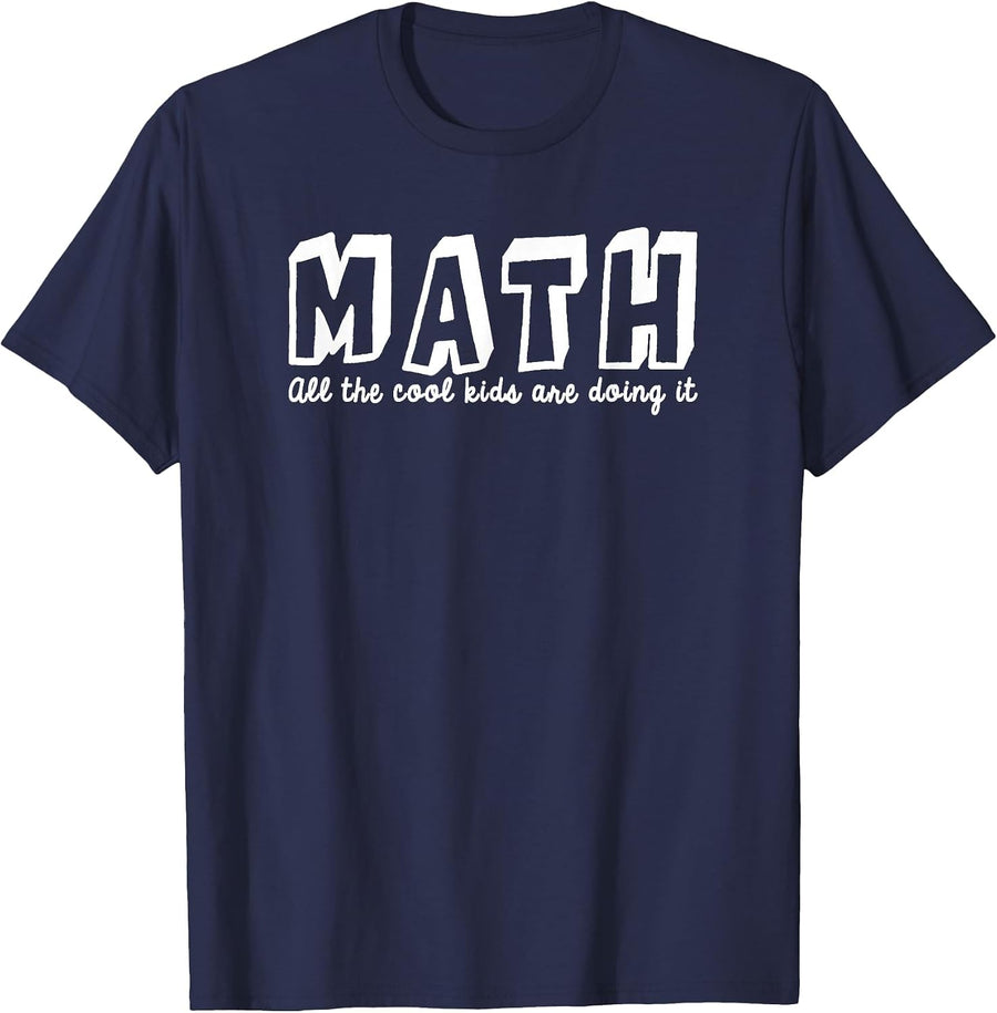 Math All The Cool Kids are Doing It T-Shirt T-Shirt - Navy Blue