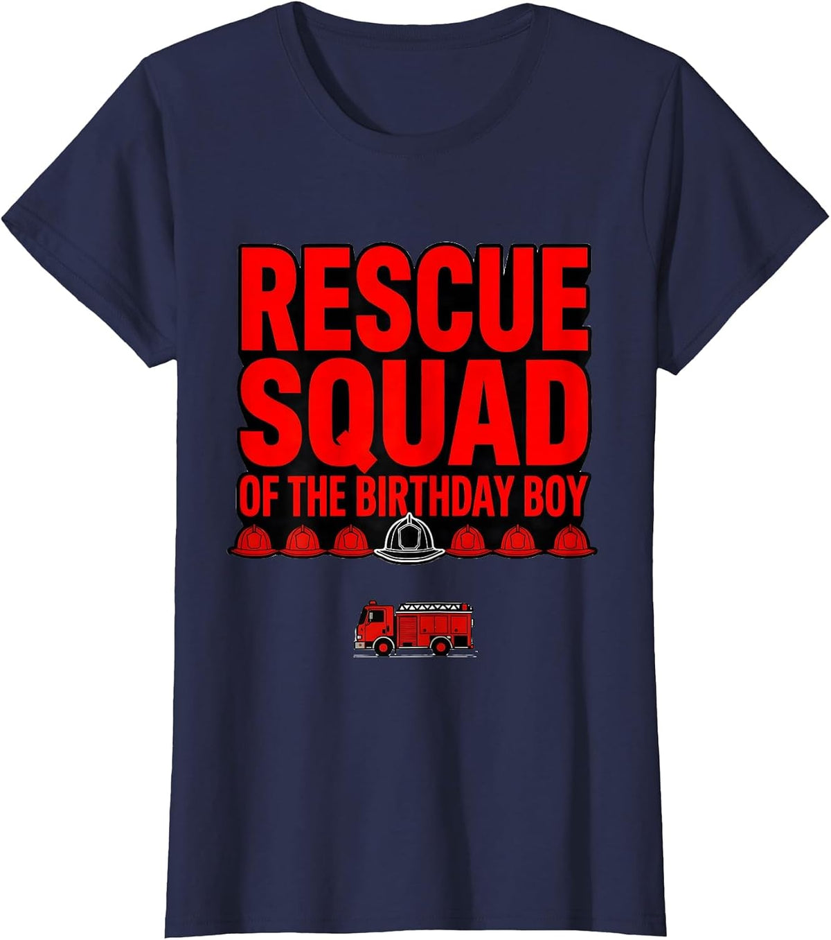 Women's Rescue Squad of the Birthday Boy Fire Truck Firefighter T-Shirt - Navy Blue
