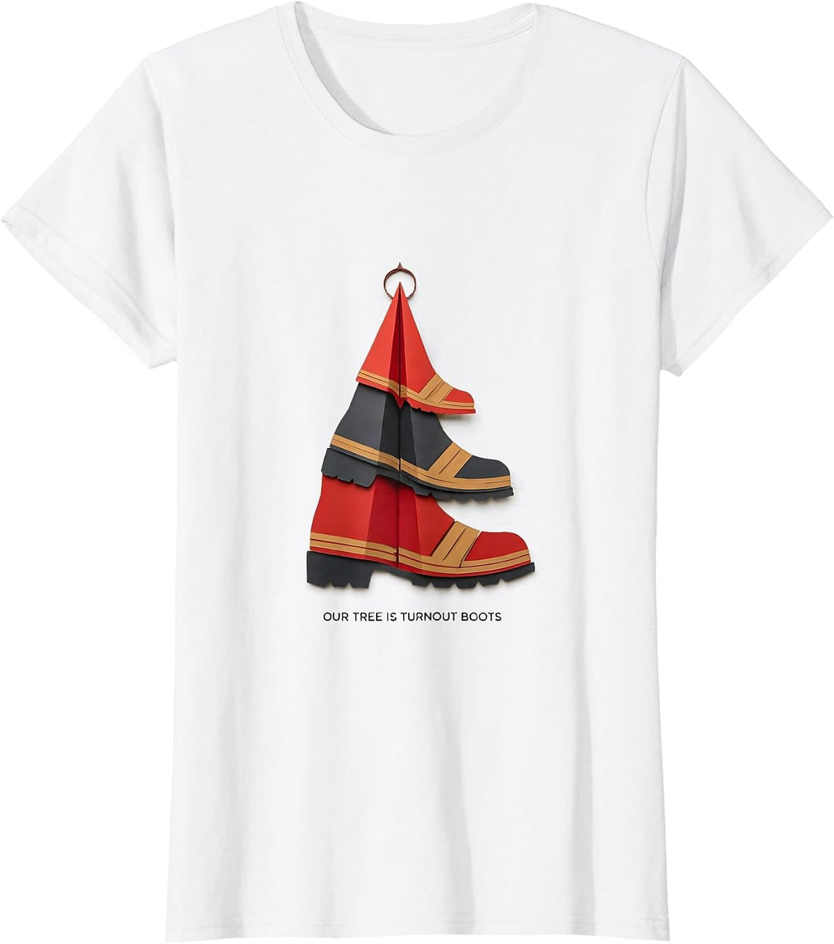 Women's Our Tree Is Turnout Boots Funny Firefighter Tribute T-Shirt - White