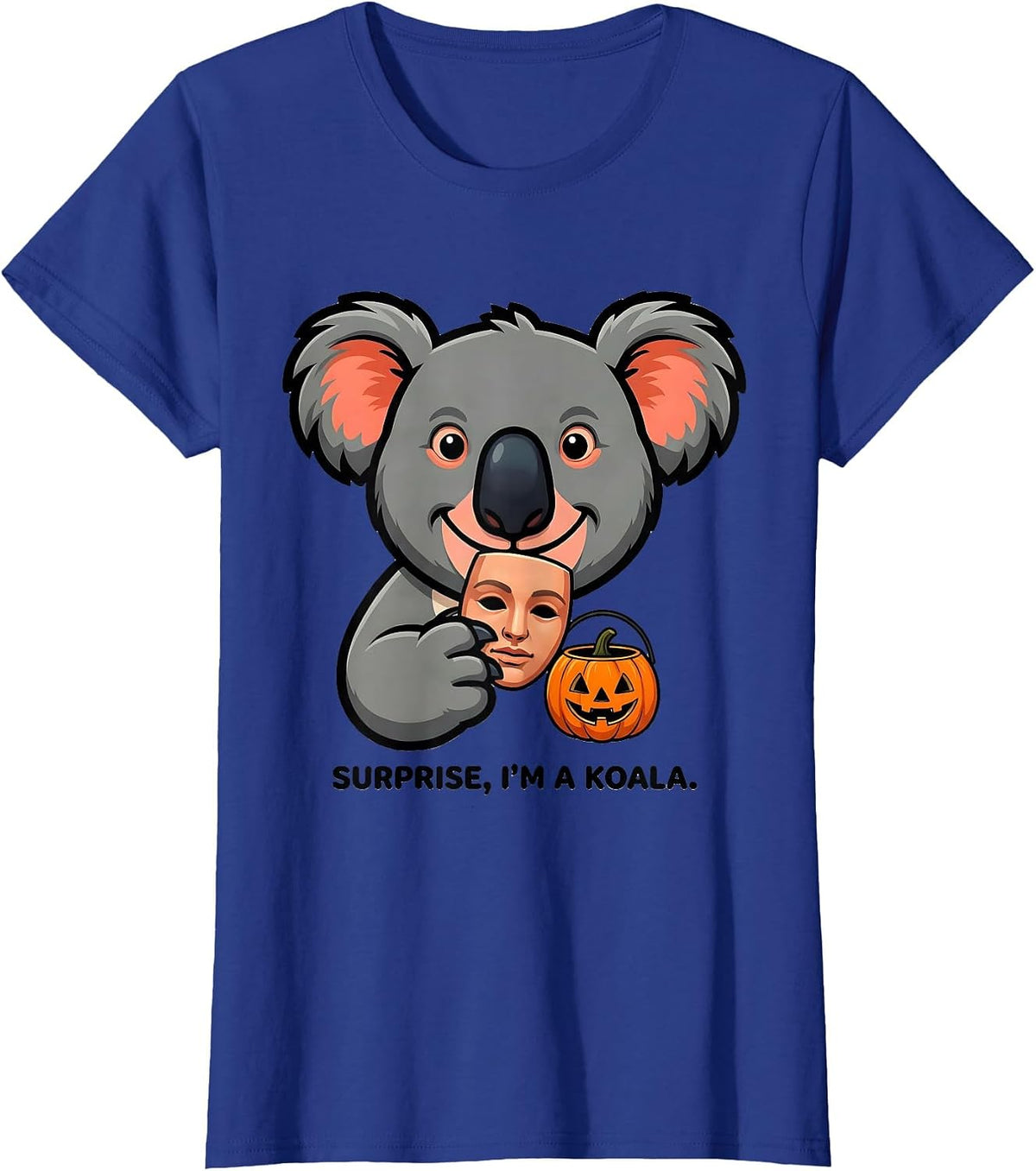 Women's Surprise, I'm A Koala Cartoon Koala Lover Halloween T-Shirt - Royal Blue