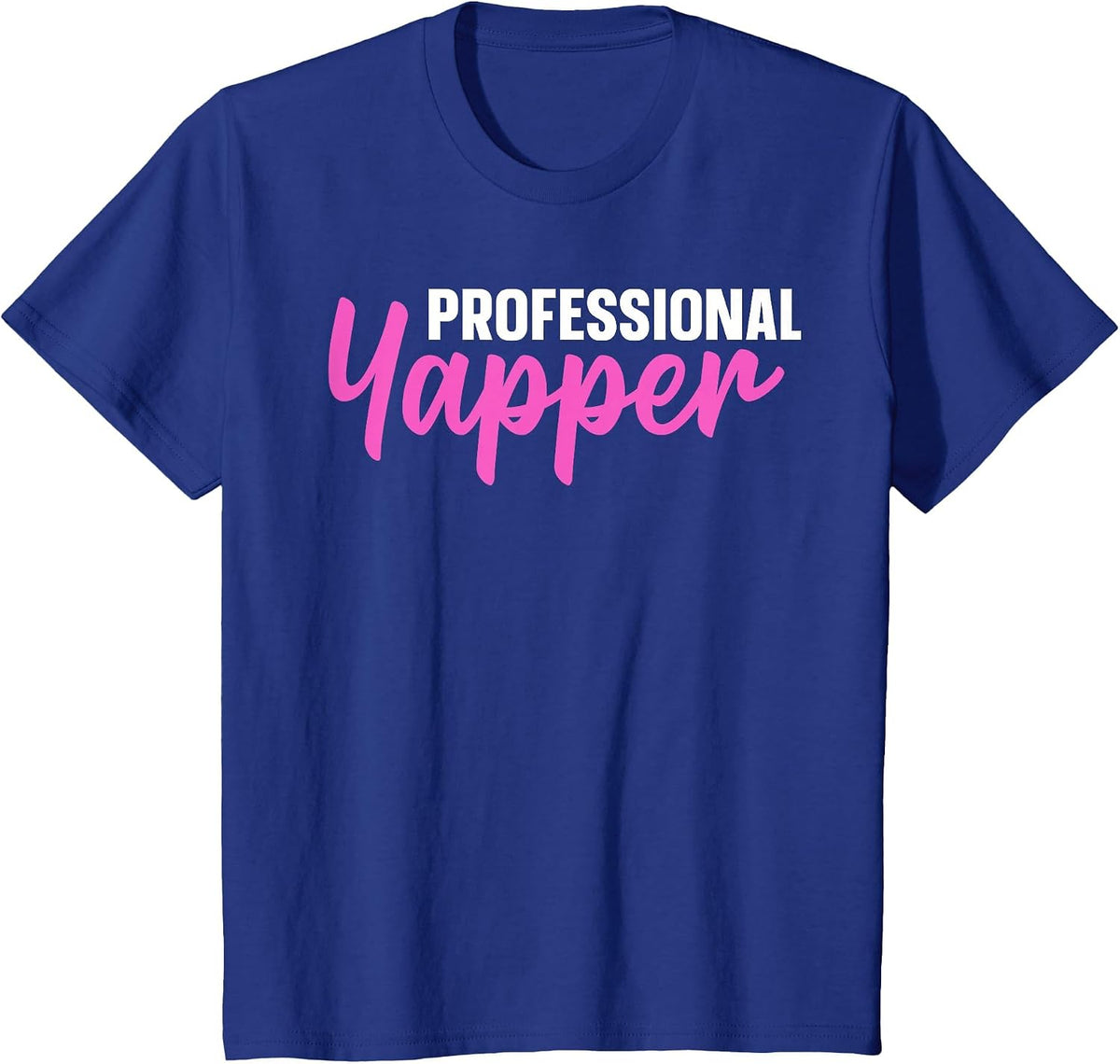 Professional Yapper T-Shirt - Royal Blue