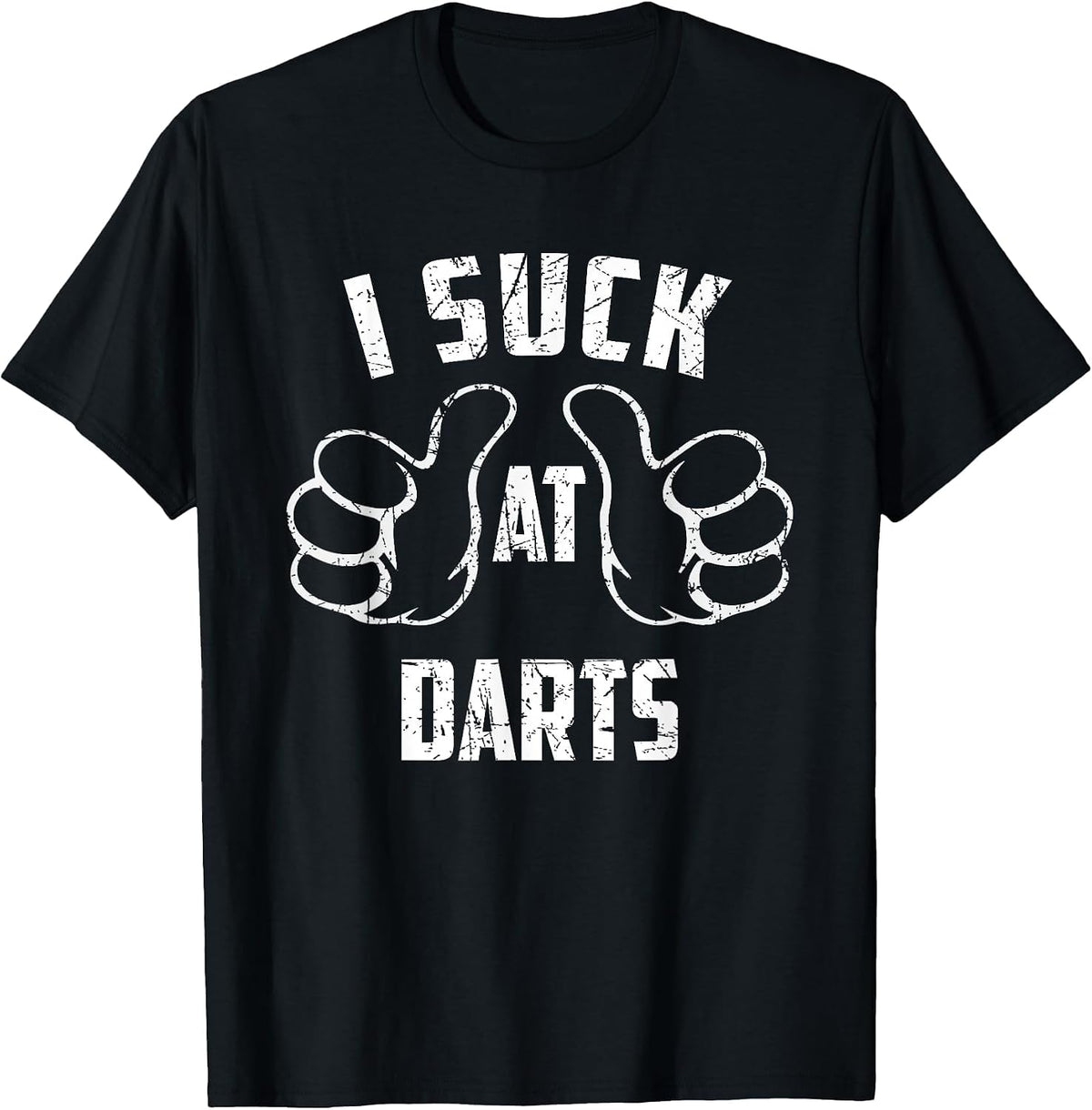 I Suck At Darts Sarcastic Darts Loser T-Shirt - Black