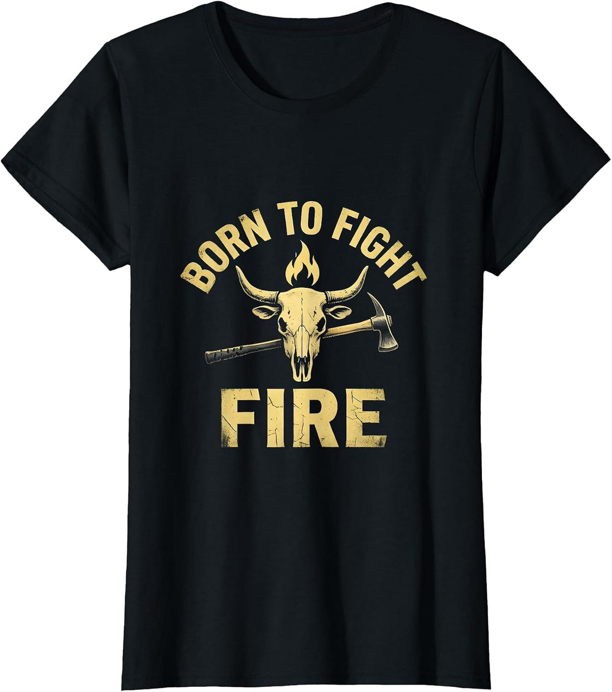 Women's Born to Fight Fire Firefighter Design T-Shirt - Black