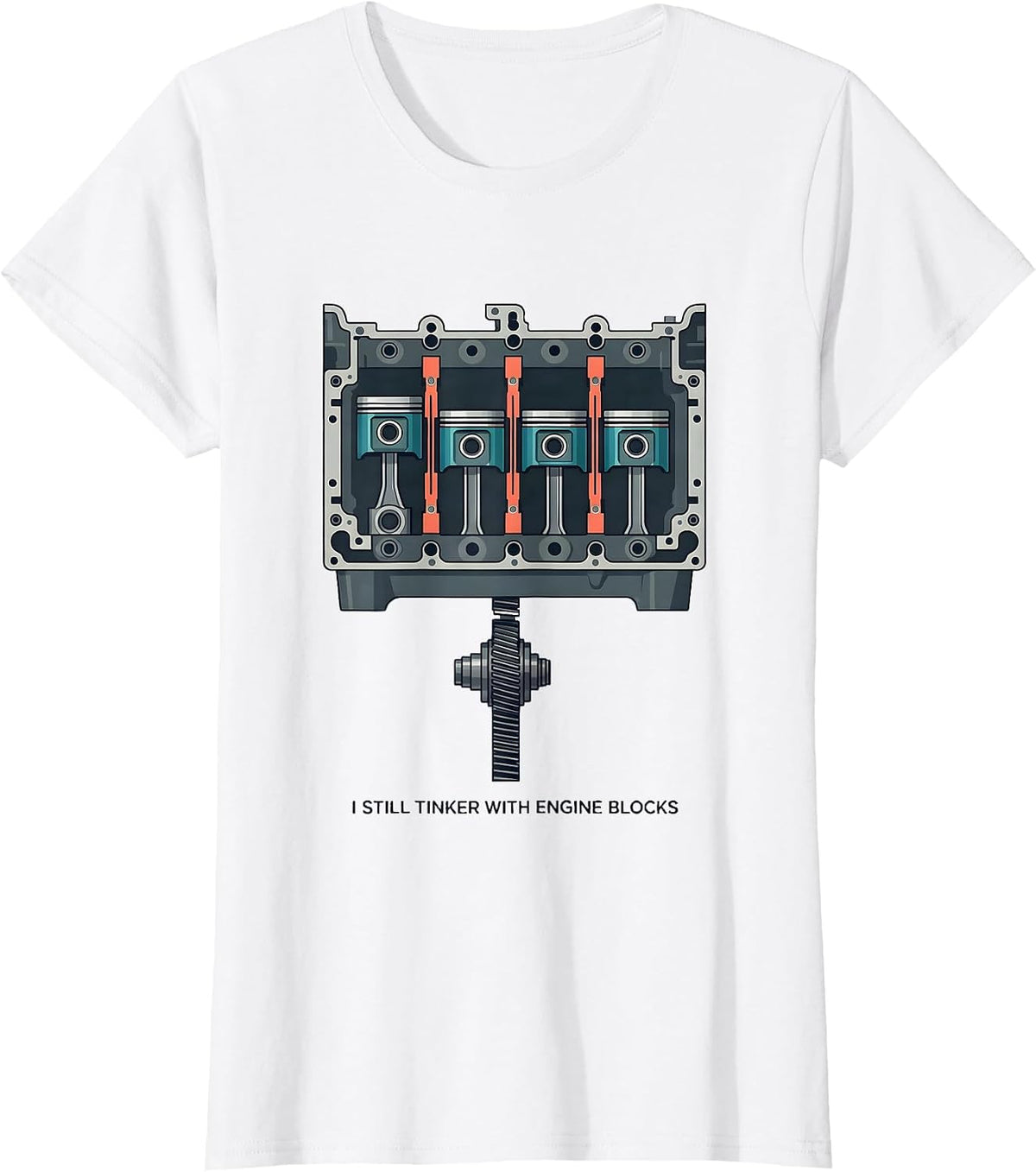 Women's I Still Tinker With Engine Blocks Funny Mechanic Car Engine T-Shirt - White