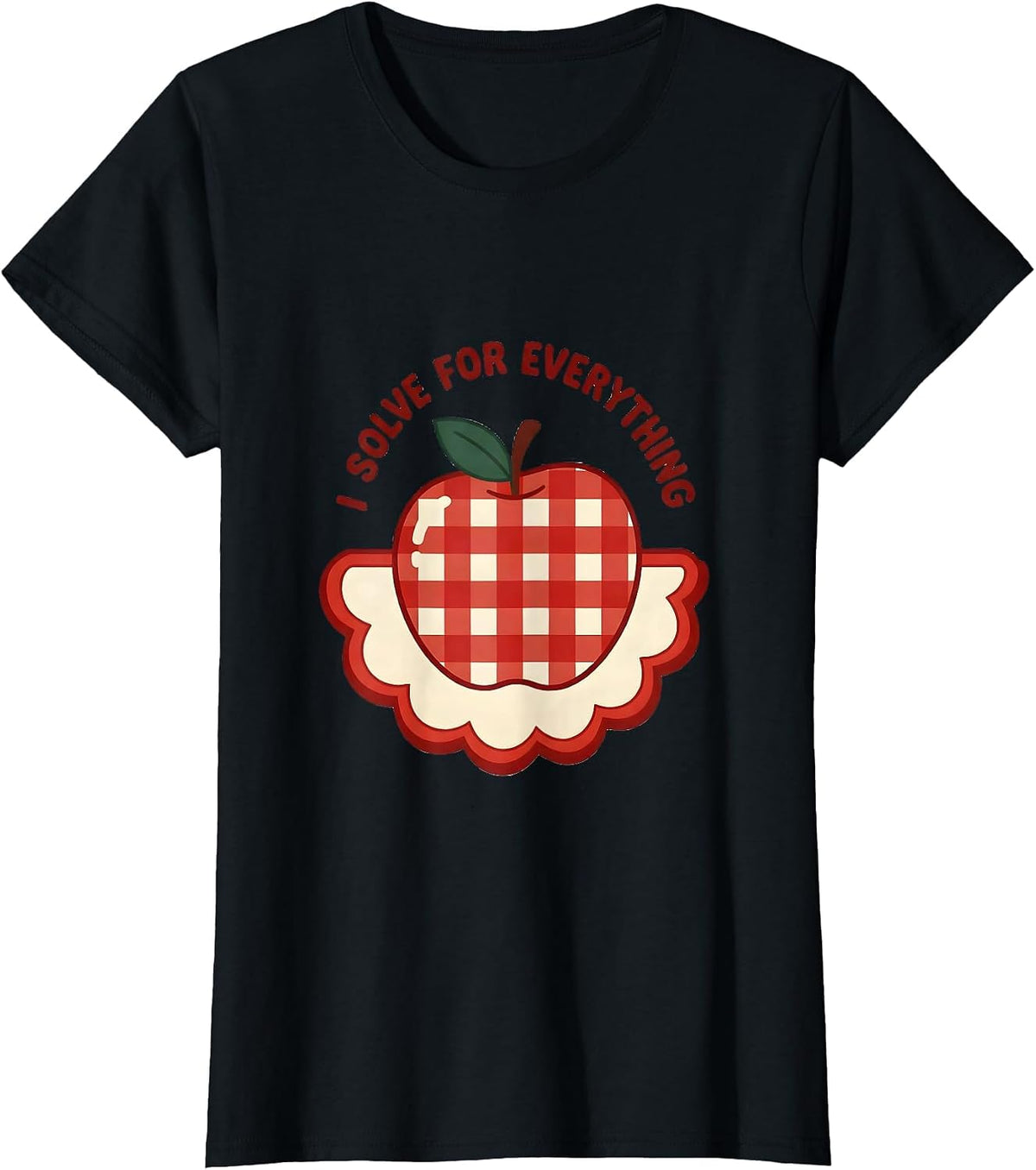 I Solve For Everything Math Teacher Design T-Shirt - Black
