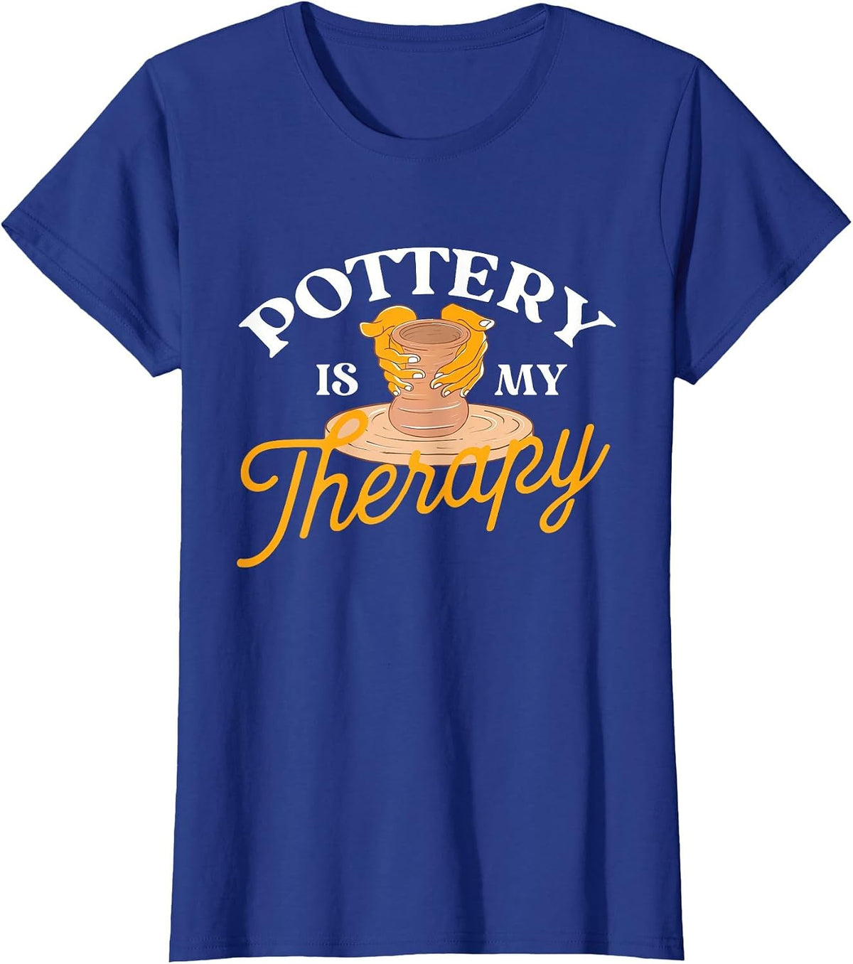 Pottery is My Therapy - Ceramic Artist Potter Ceramicist T-Shirt - Royal Blue