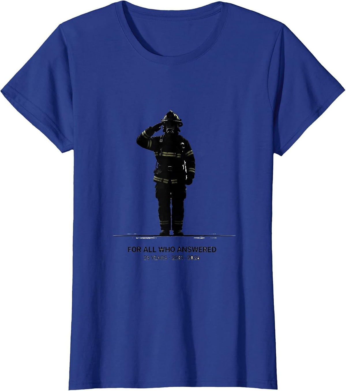 Women's For All Who Answered — 25 Years · 2001–2026 Firefighter T-Shirt - Royal Blue