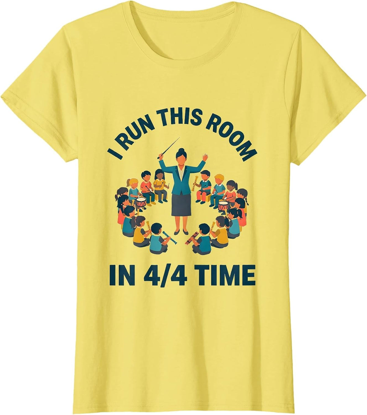 Women's I Run This Room In 4/4 Time Music Teacher Back To School T-Shirt - Lemon Yellow