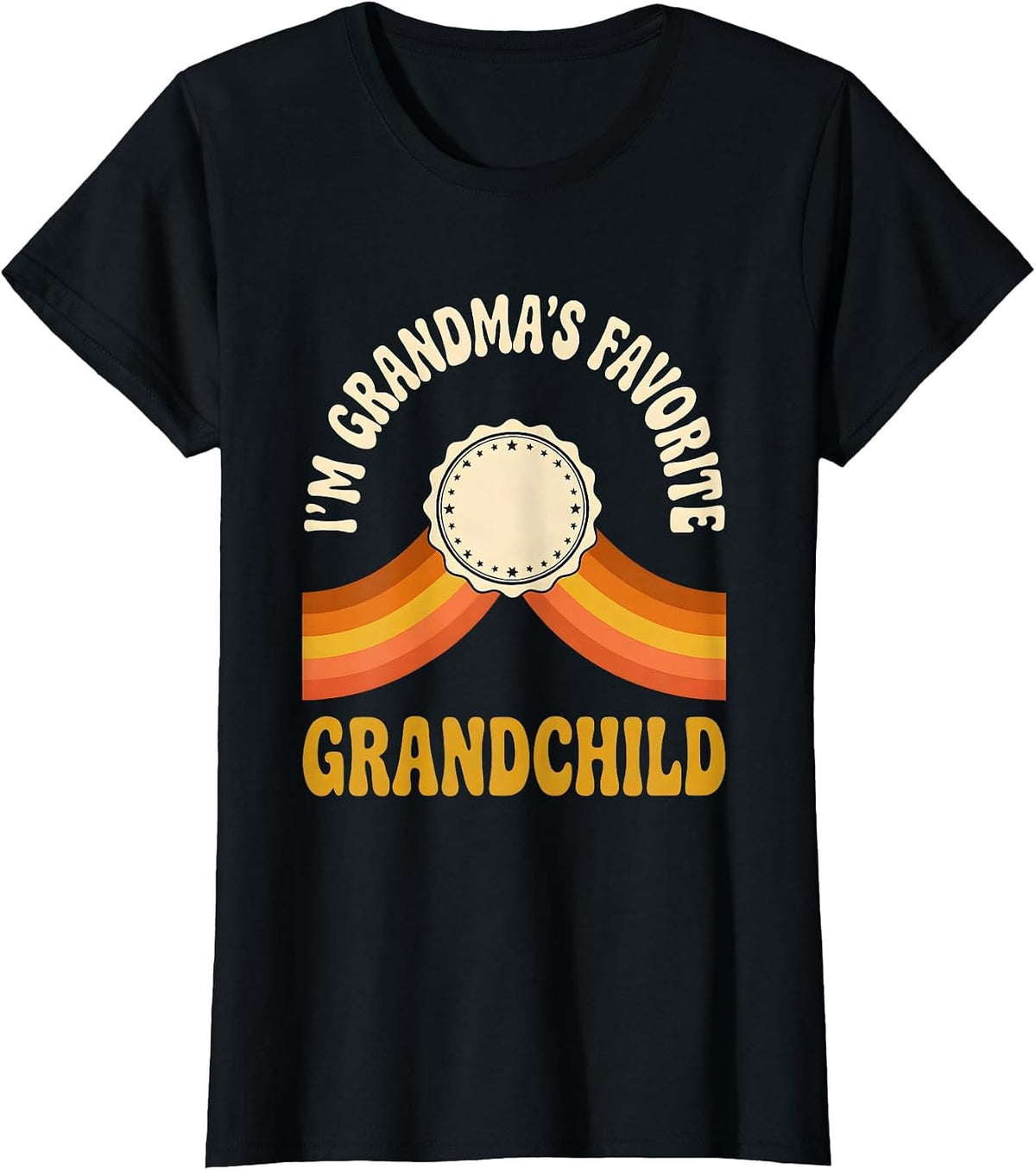 I'm Grandma's Favorite Grandchild Funny Family Humor Retro T-Shirt - Black
