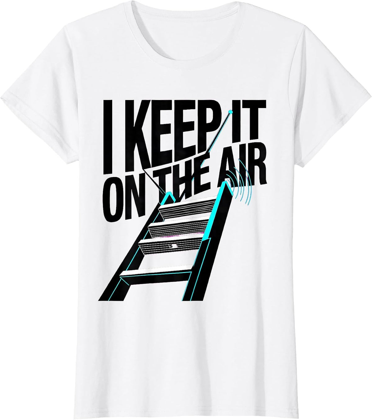 I Keep It On The Air Funny Ham Radio Operator Hobby Humor T-Shirt - White