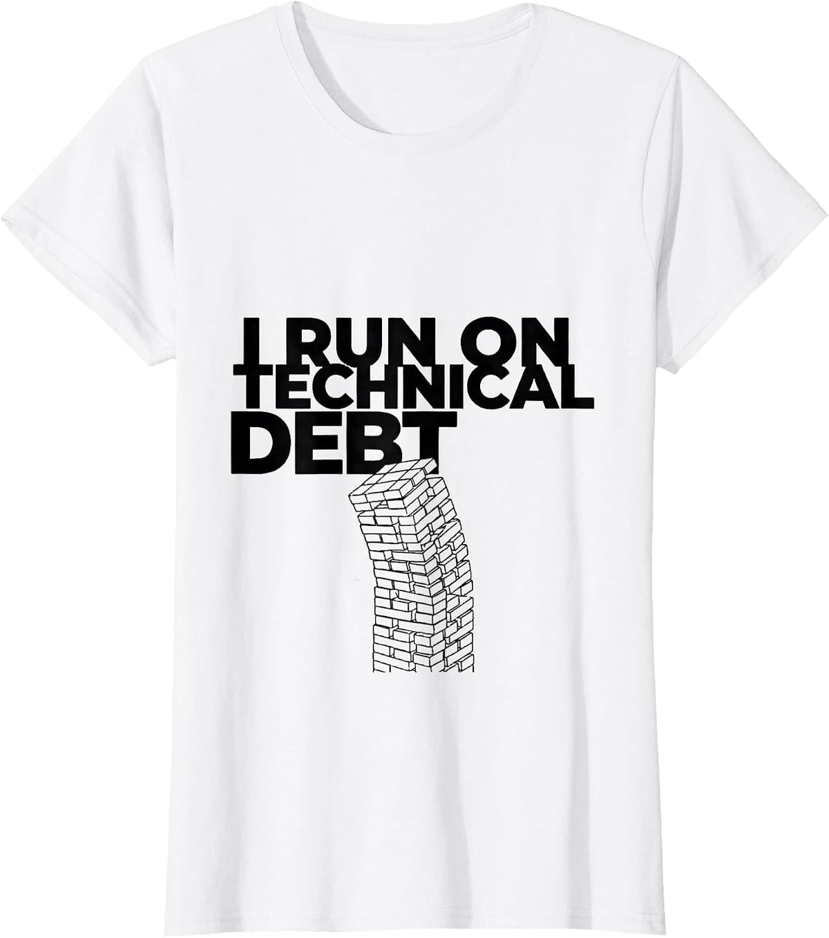 Women's I Run On Technical Debt Funny Nerd Tech Worker Gift T-Shirt - White