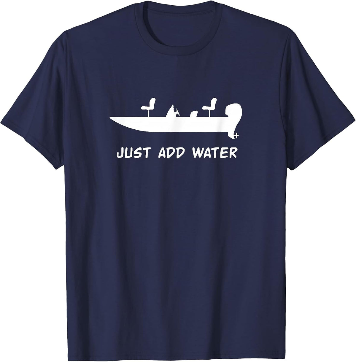 Just Add Water Bass Boat Fishing Fisherman T-Shirt - Navy Blue