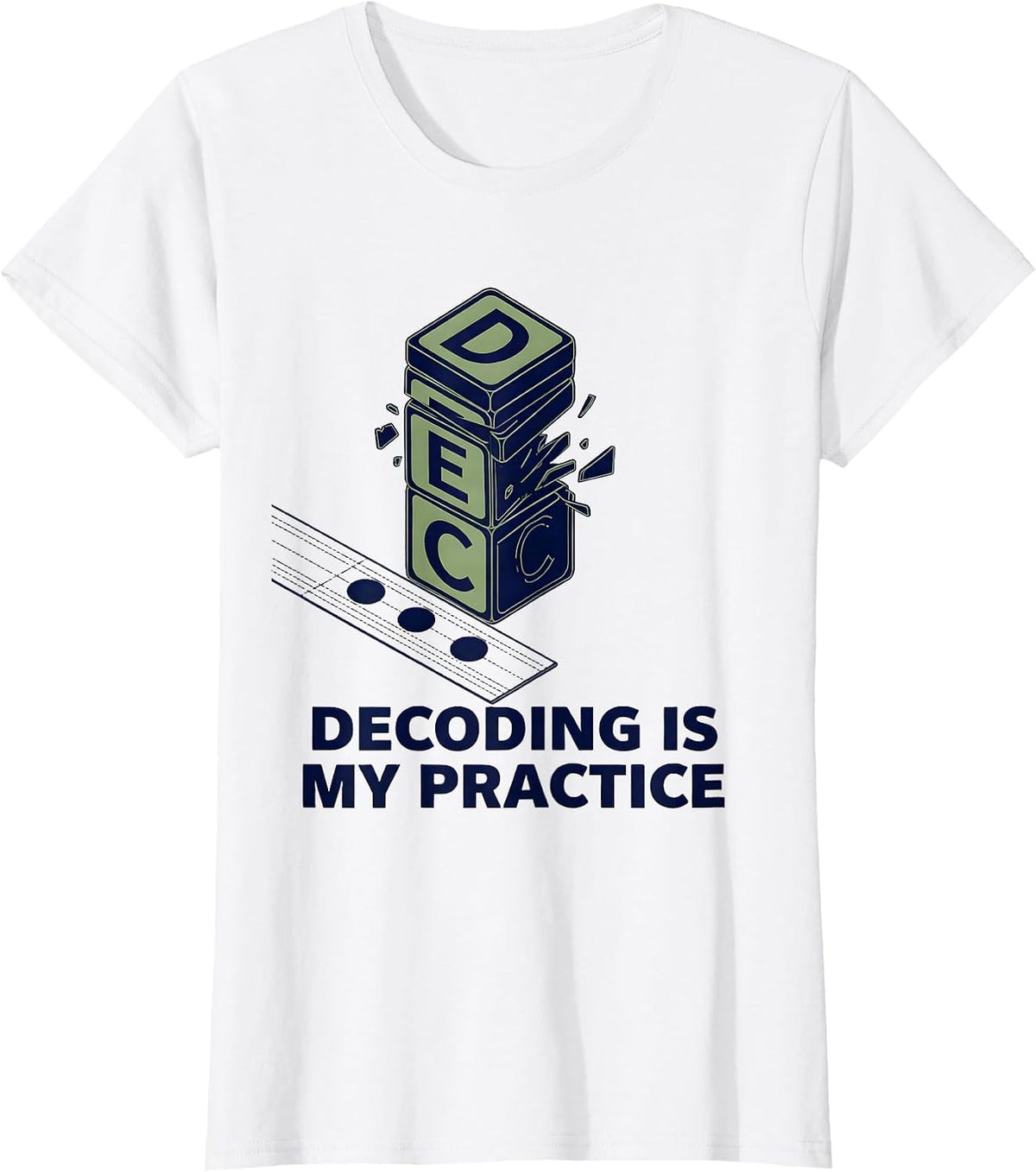 Decoding Is My Practice Reading Teacher Literacy Humor T-Shirt - White