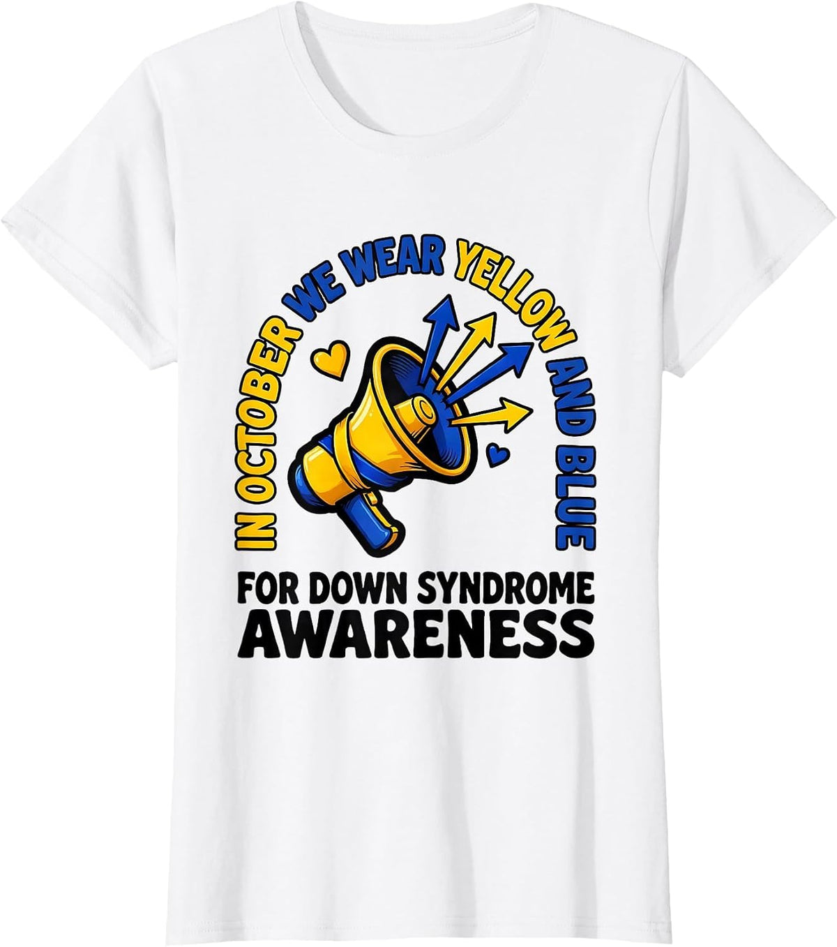 In October We Wear Yellow Blue Down Syndrome Awareness T-Shirt - White