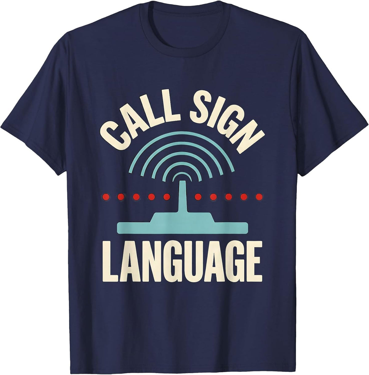 Men's Call Sign Language Funny Ham Radio Operator Hobbyist Gift T-Shirt - Navy Blue
