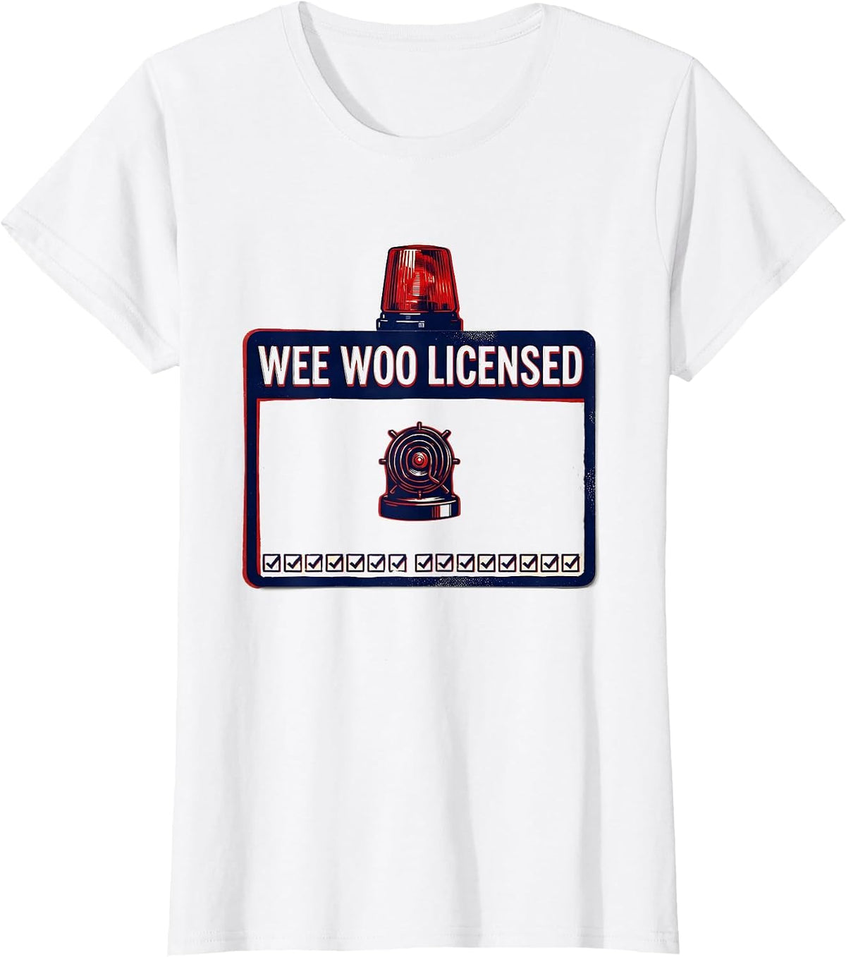 Wee Woo Licensed Funny Firefighter Humor Fire Truck Squad T-Shirt - White