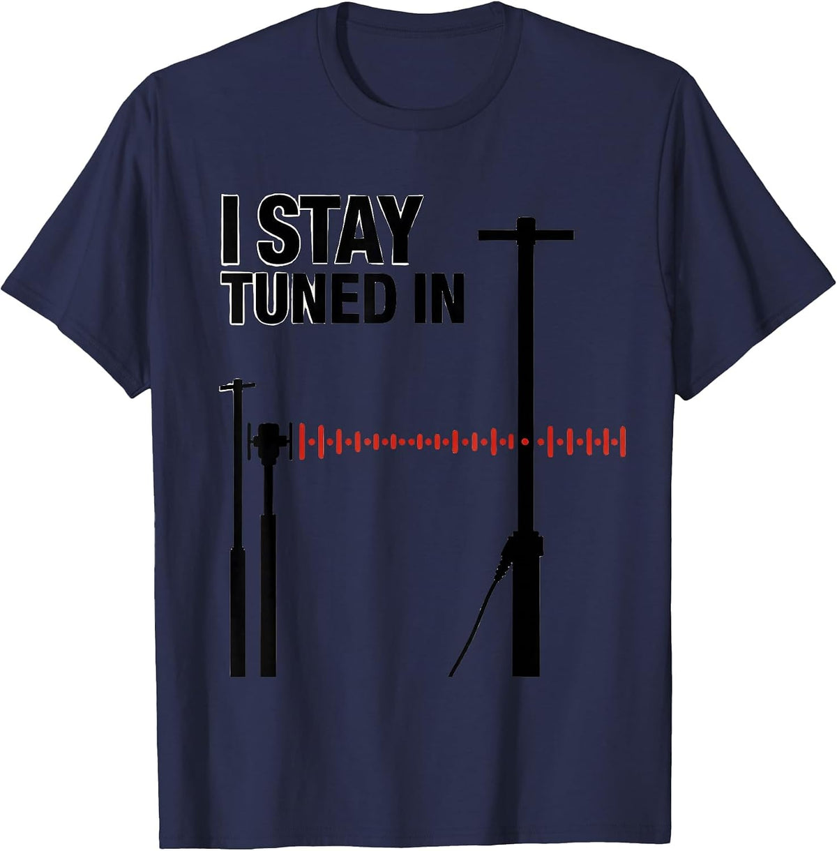 I Stay Tuned In Funny Ham Radio Operator Hobbyist Humor T-Shirt - Navy Blue