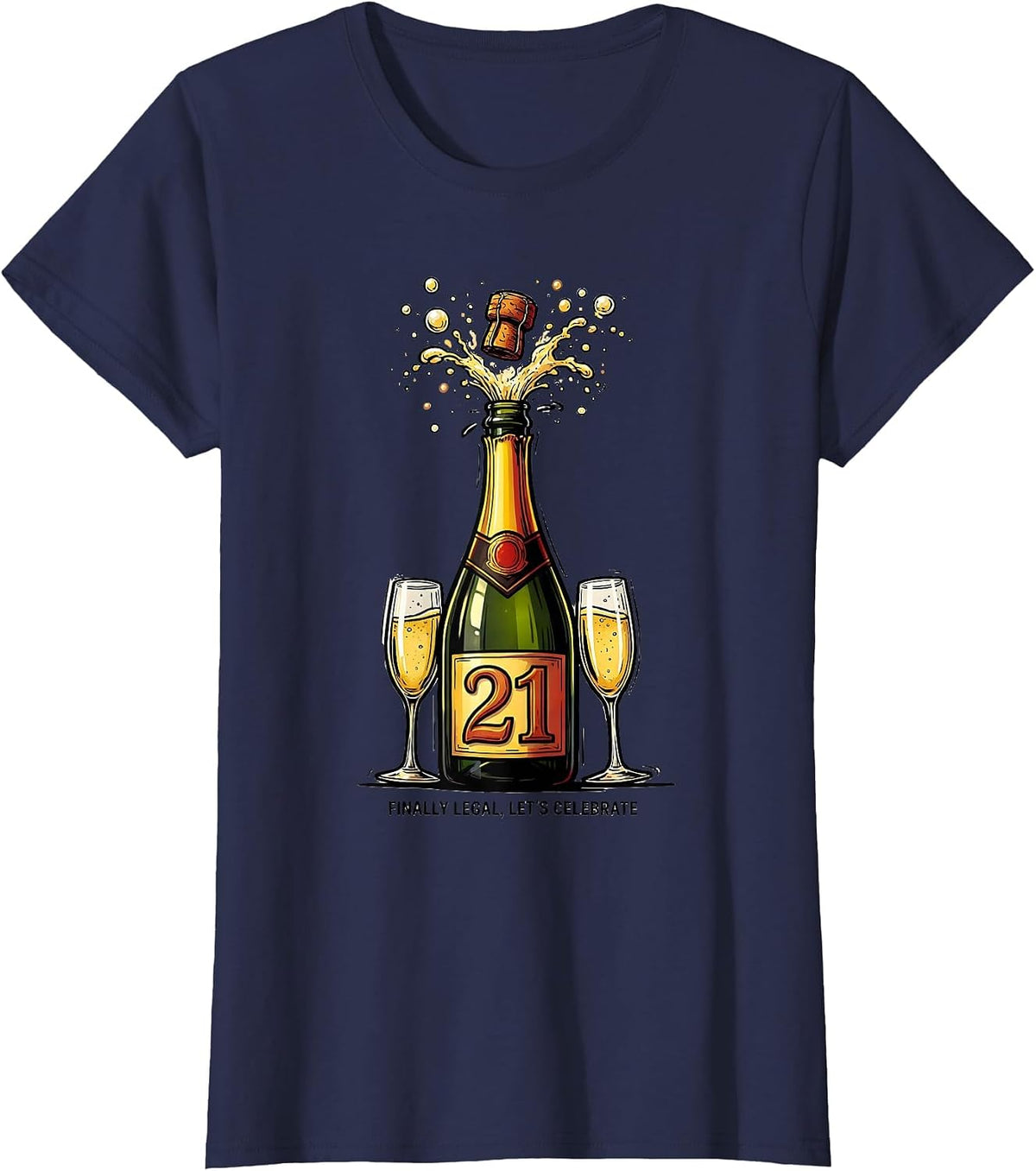 Women's Finally Legal 21st Birthday Celebration Design T-Shirt - Navy Blue
