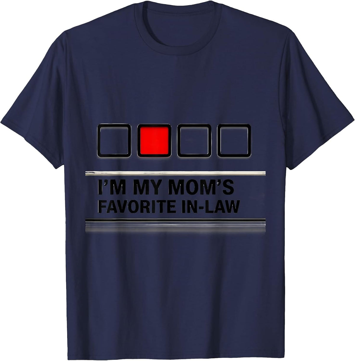 Men's I'm My Mom's Favorite In-Law Funny Family Humor Dad Mom Gift T-Shirt - Navy Blue
