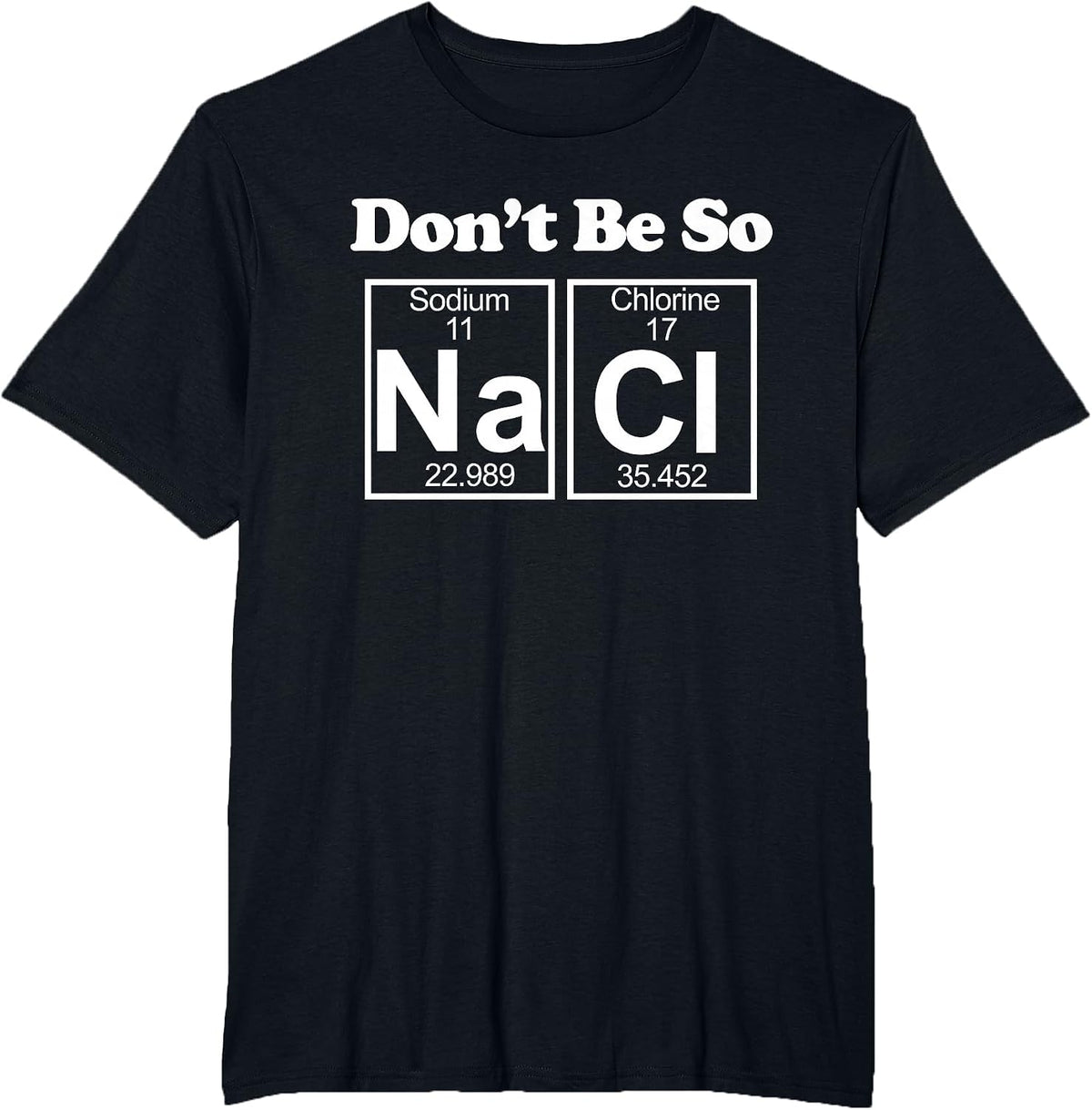 Don't be so Salty T-Shirt - Black