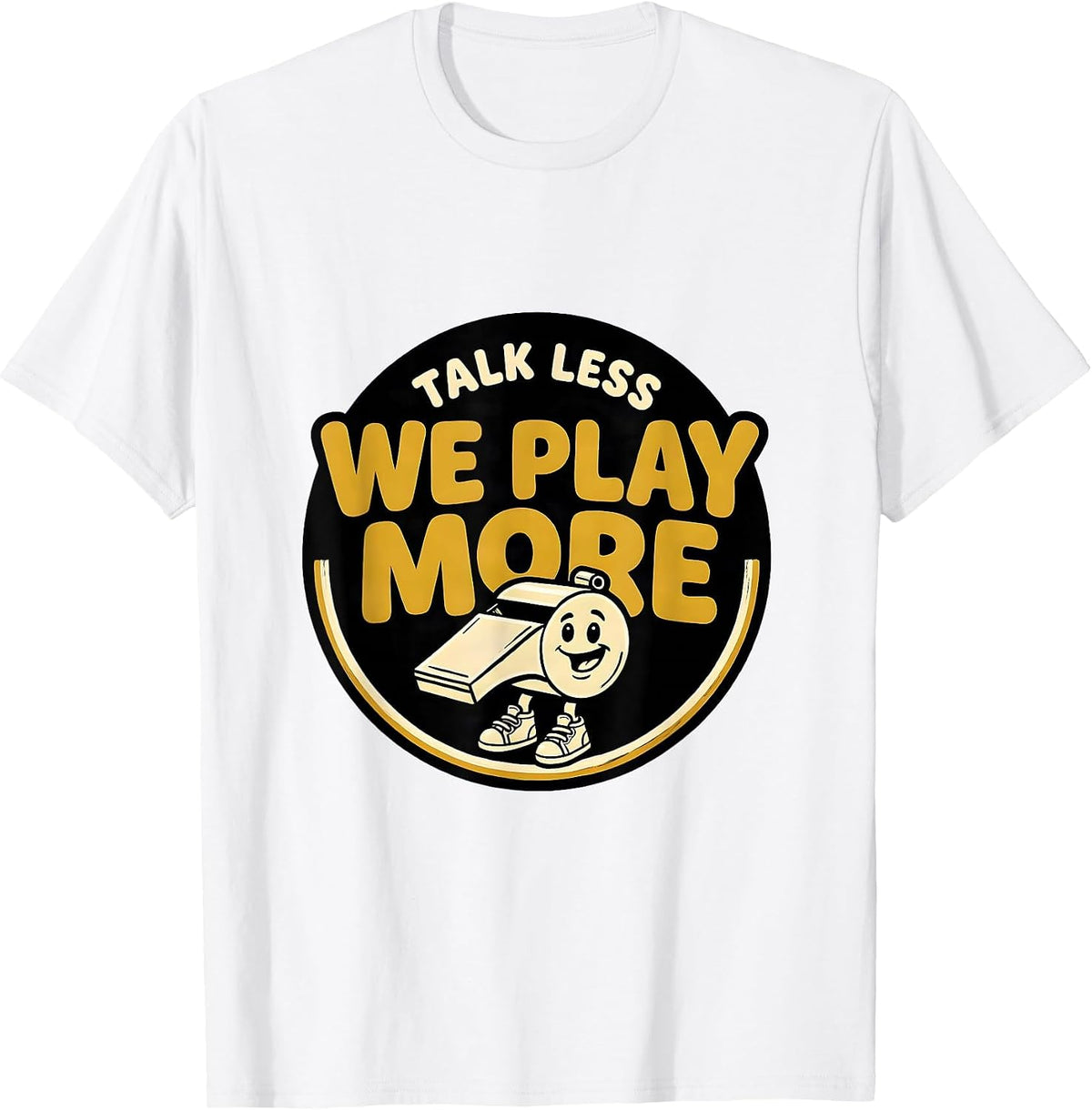 Men's Talk Less, We Play More Funny PE Teacher Back To School T-Shirt - White