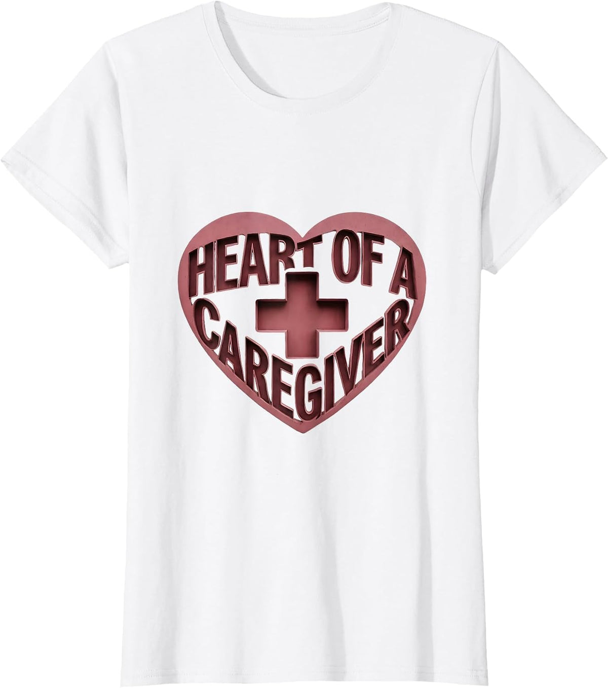 Heart of a Caregiver Tribute Design T-Shirt - White