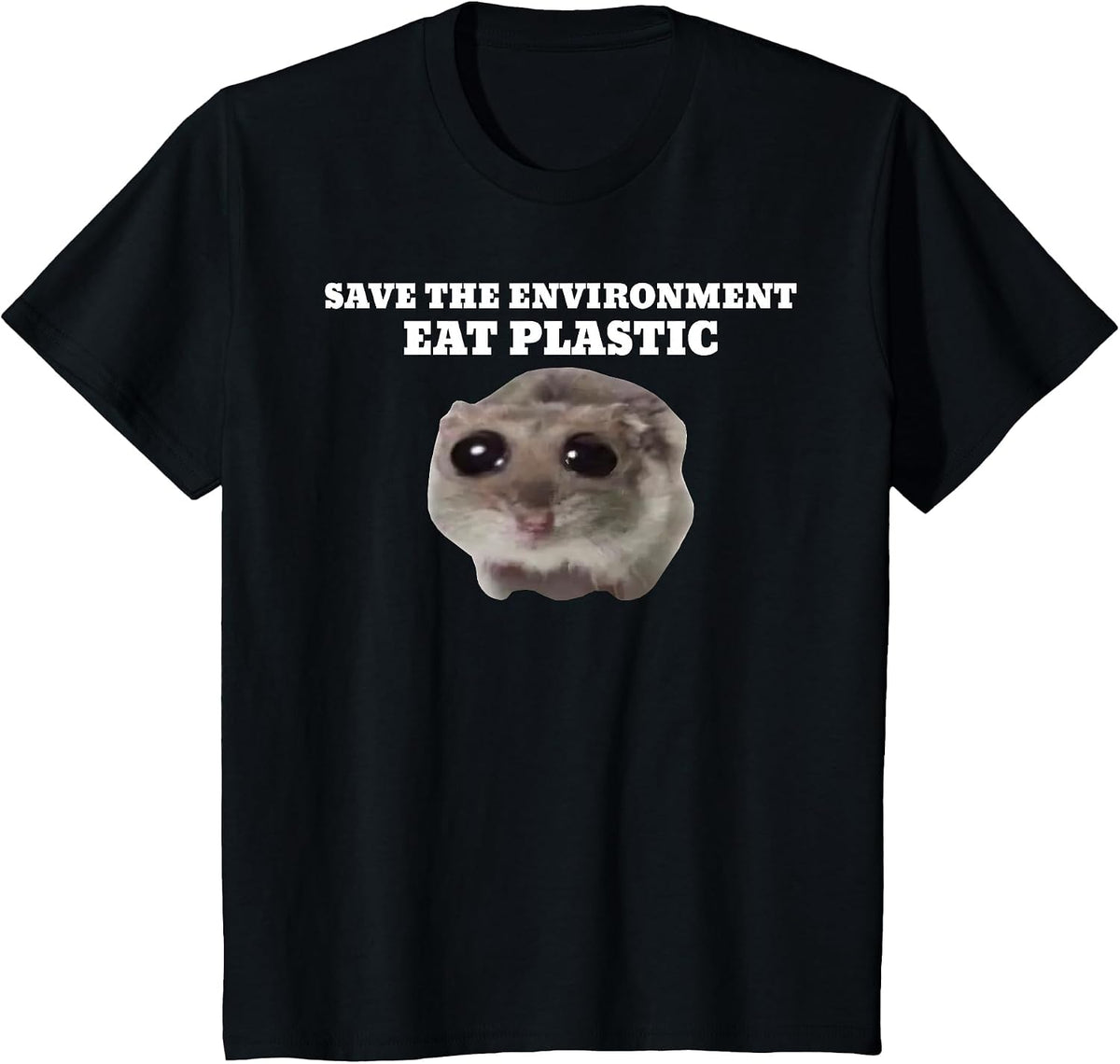 Save The Environment Eat Plastic Funny Cute Hamster Meme T-Shirt - Black