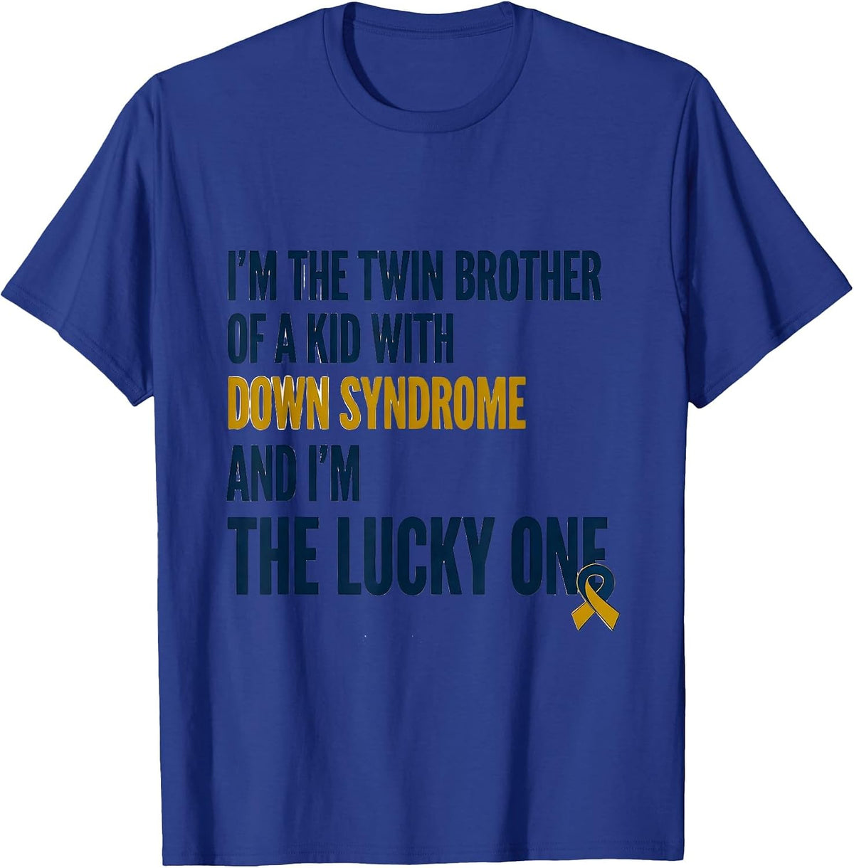Men's I'm The Twin Brother Of A Kid With Down Syndrome Lucky One T-Shirt - Royal Blue