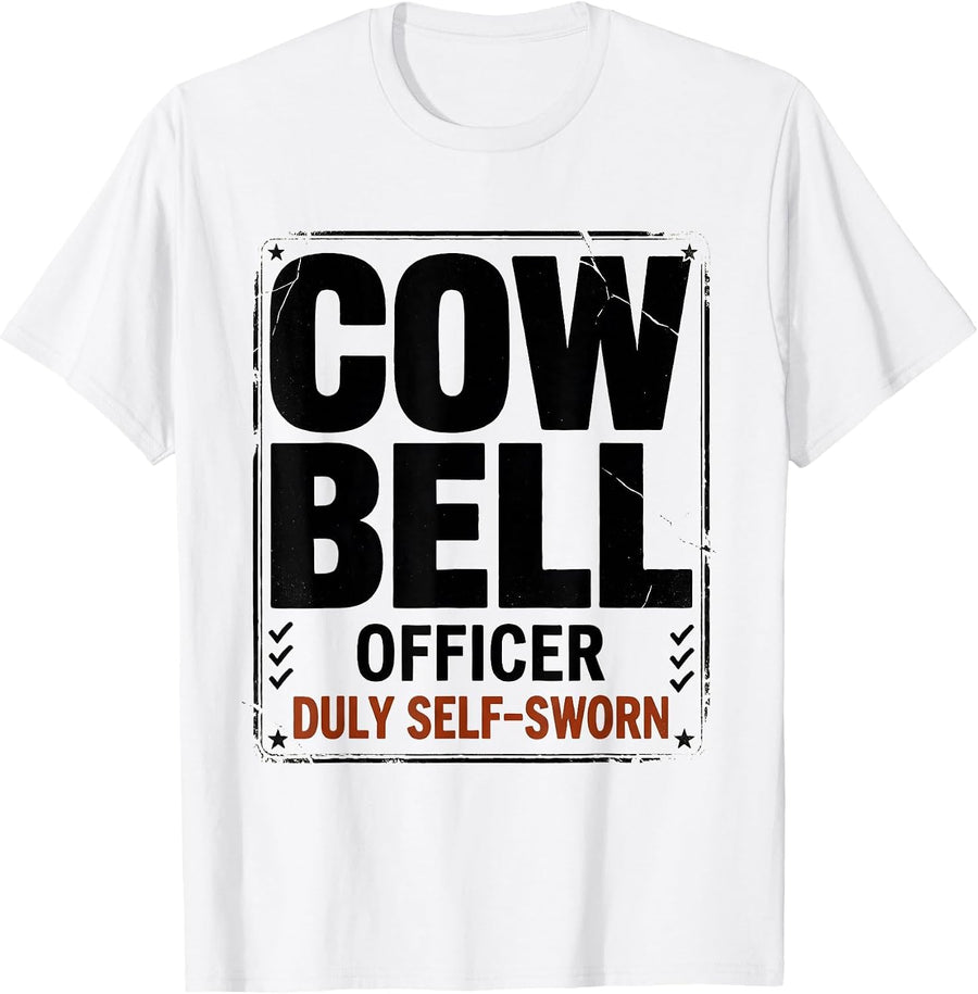 Men's Cowbell Officer Duly Self-Sworn Funny Drummer Music Humor T-Shirt - White