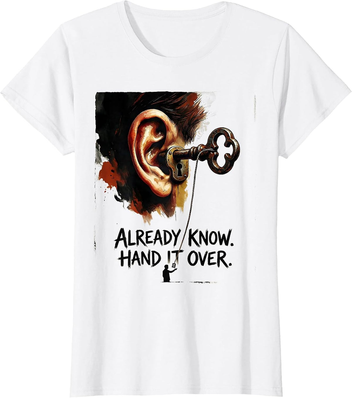 Already Know Hand It Over Funny Tech Support IT Humor T-Shirt - White