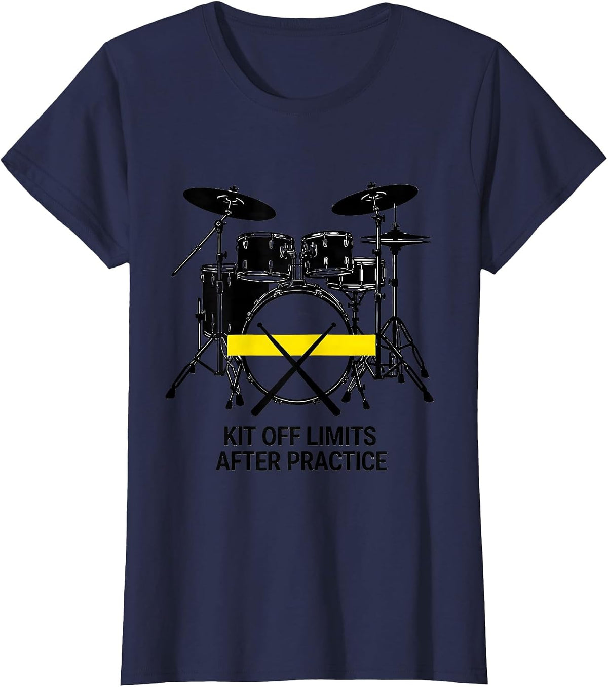 Women's Kit Off Limits After Practice Funny Drummer Gift Drumming T-Shirt - Navy Blue