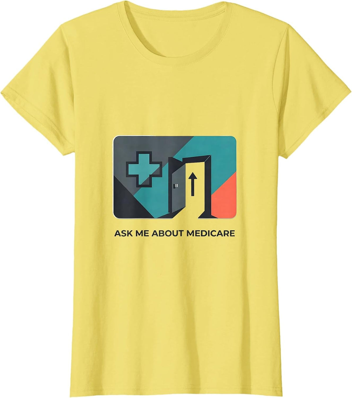 Women's Ask Me About Medicare Funny Realtor Real Estate Agent Gift T-Shirt - Lemon Yellow