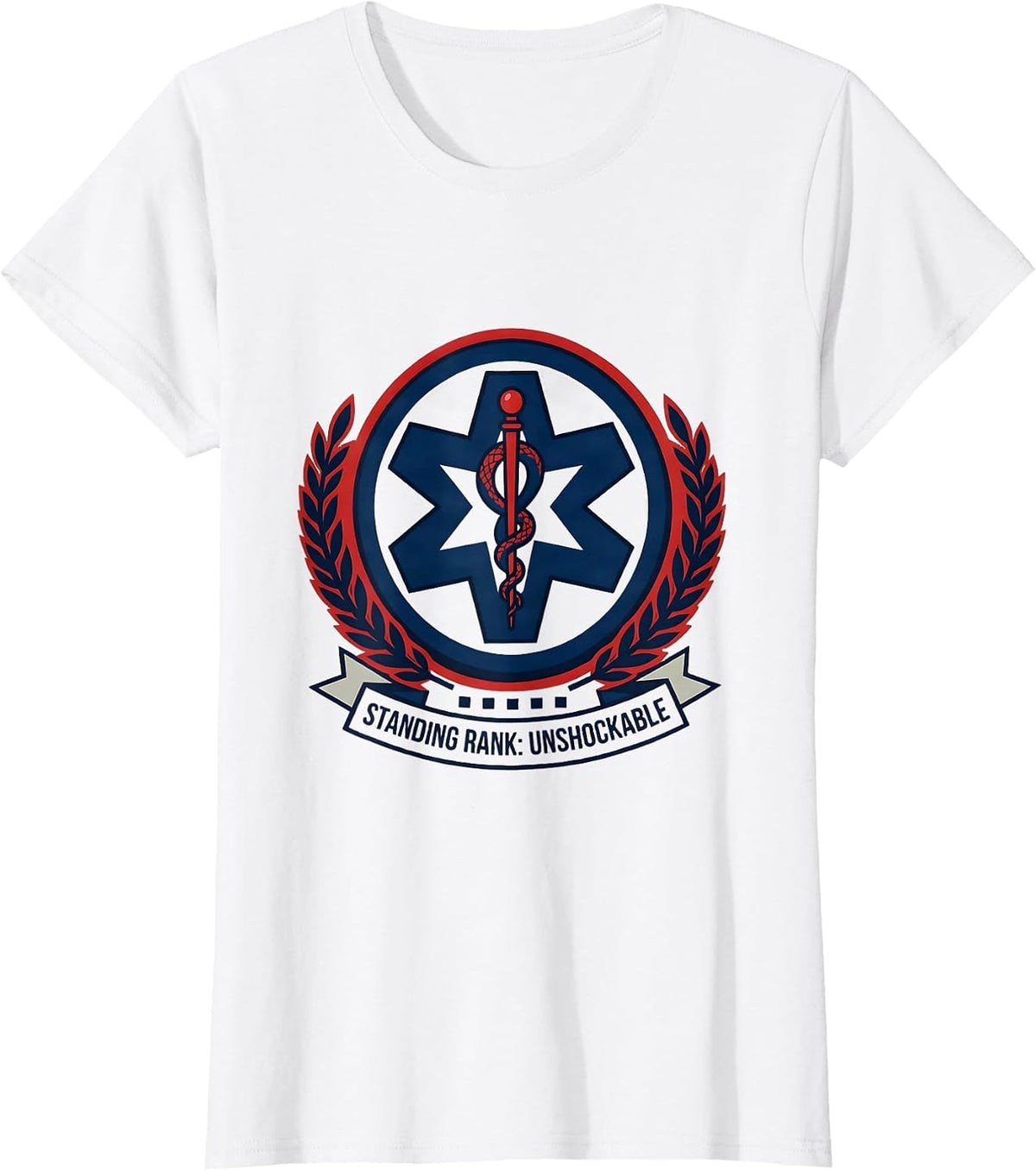 Standing Rank: Unshockable Funny EMT Paramedic EMS Humor T-Shirt - White